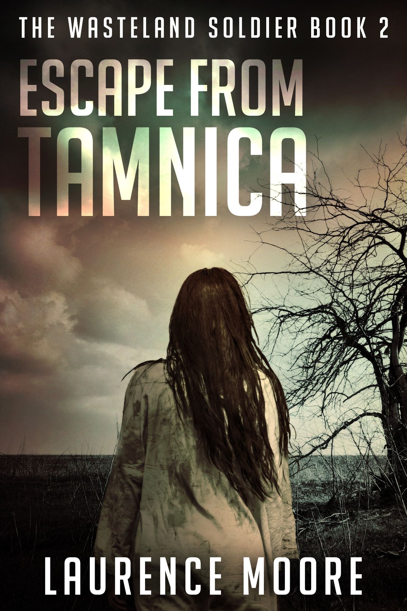 Escape From Tamnica (The Wasteland Soldier #2)