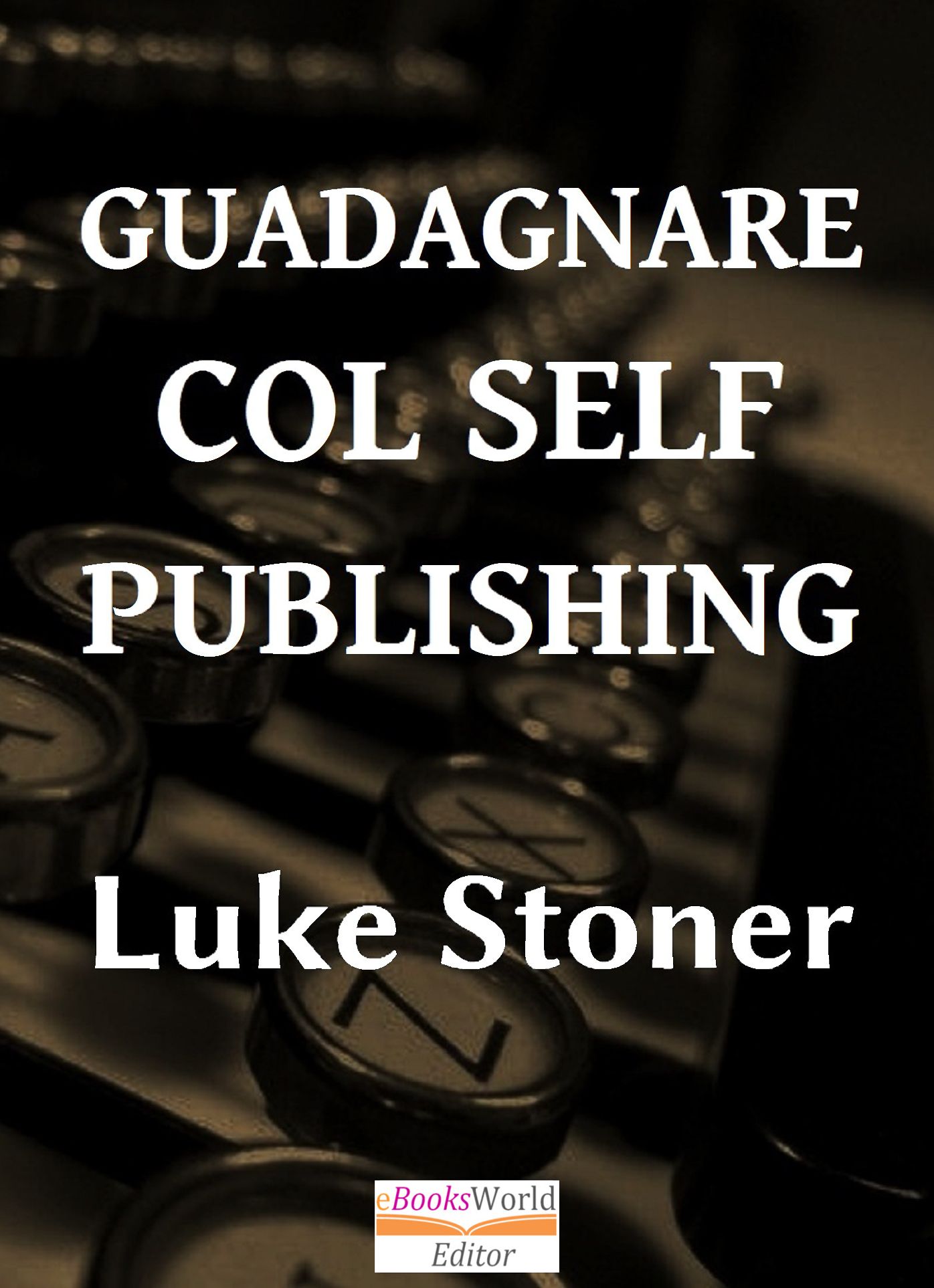 Guadagnare col Self Publishing