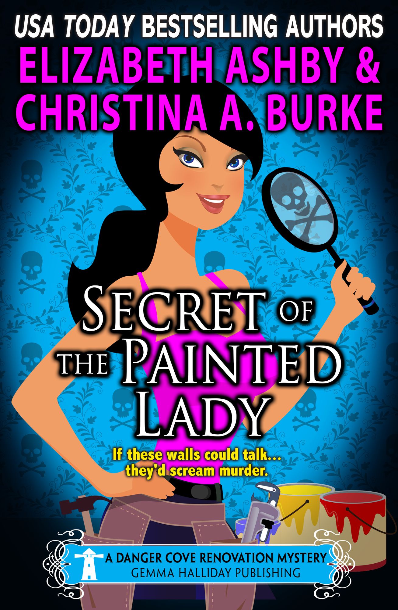 Secret of the Painted Lady (a Danger Cove Renovation Mystery)