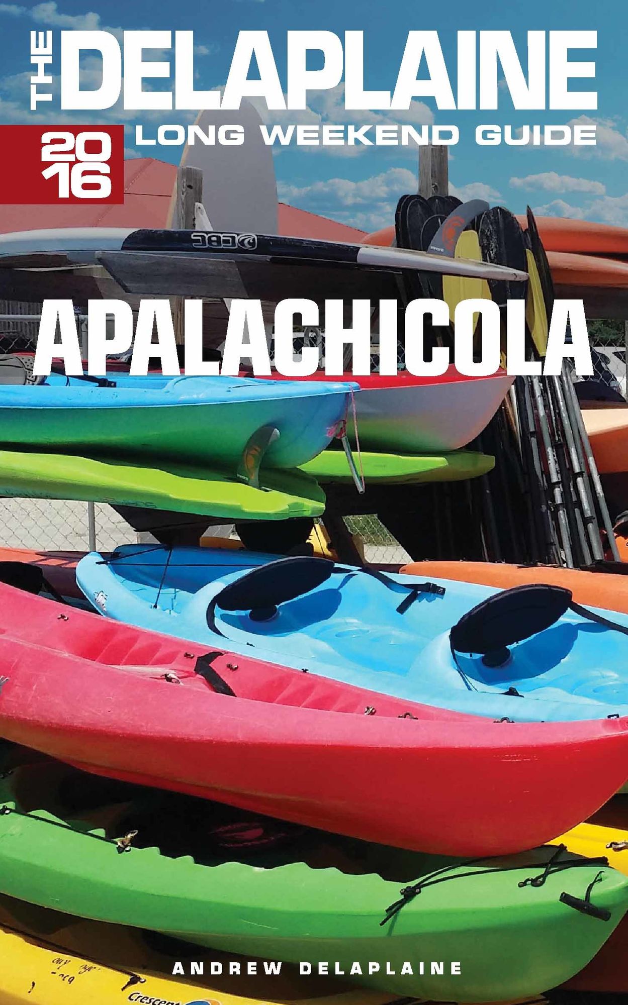 Apalachicola: The Delaplaine 2016 Long Weekend Guide