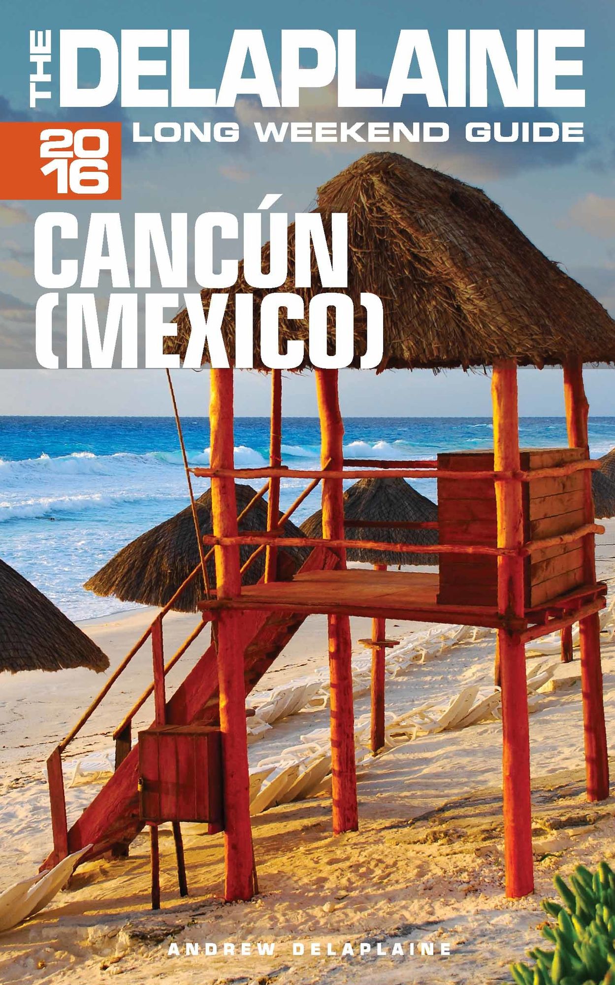 Cancun (Mexico) - The Delaplaine 2016 Long Weekend Guide