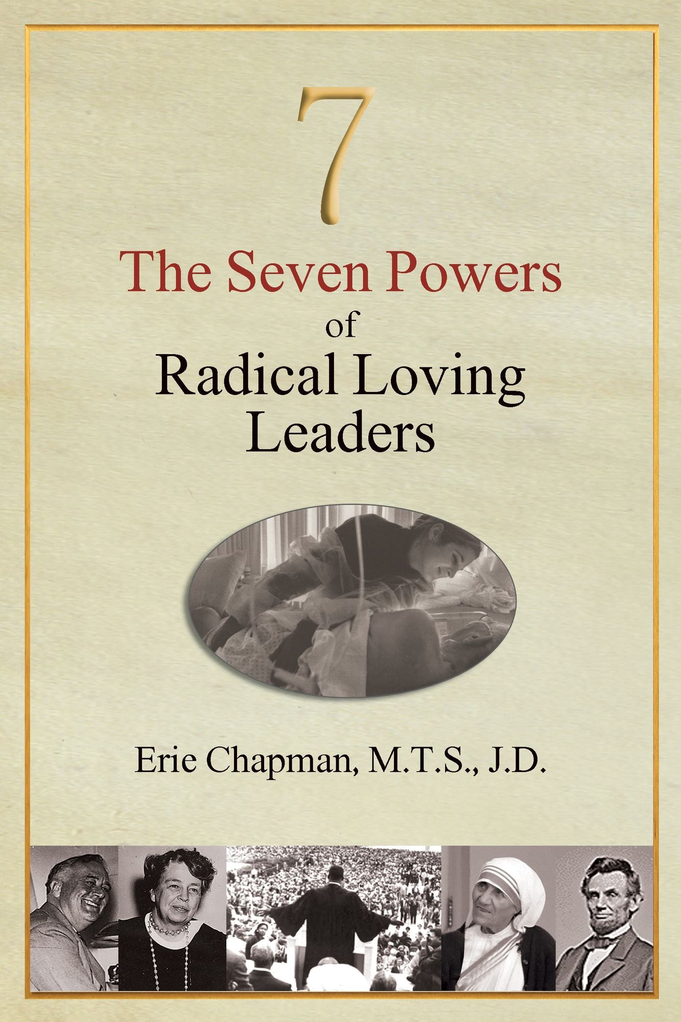 The Seven Powers of Radical Loving Leaders