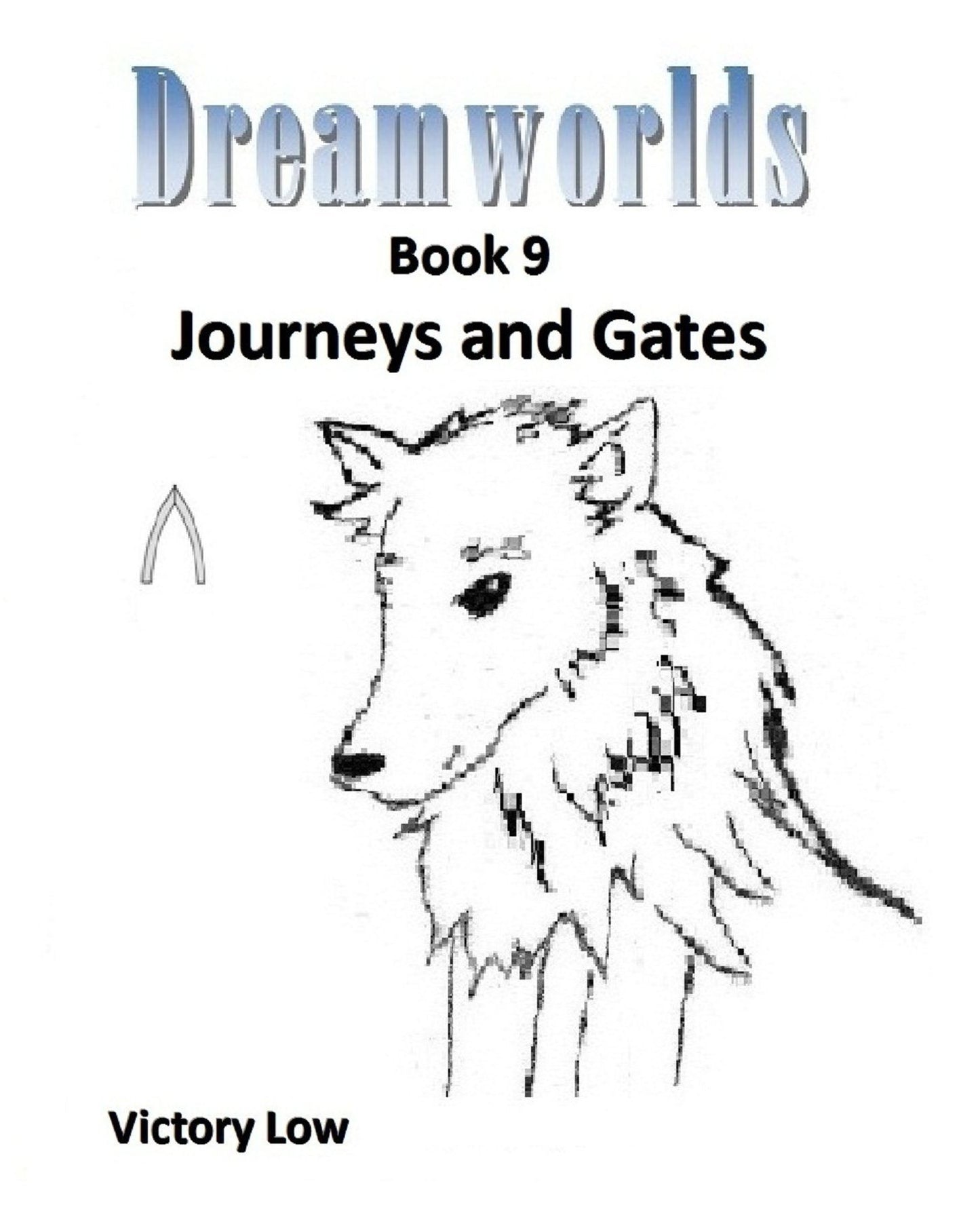 Dreamworlds 9: Journeys and Gates