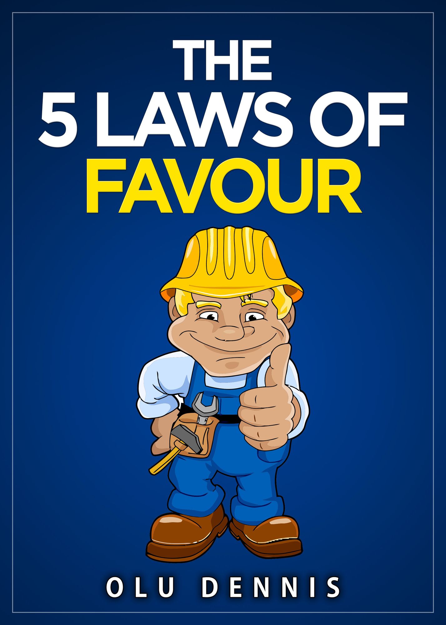 The 5 Laws Of Favour