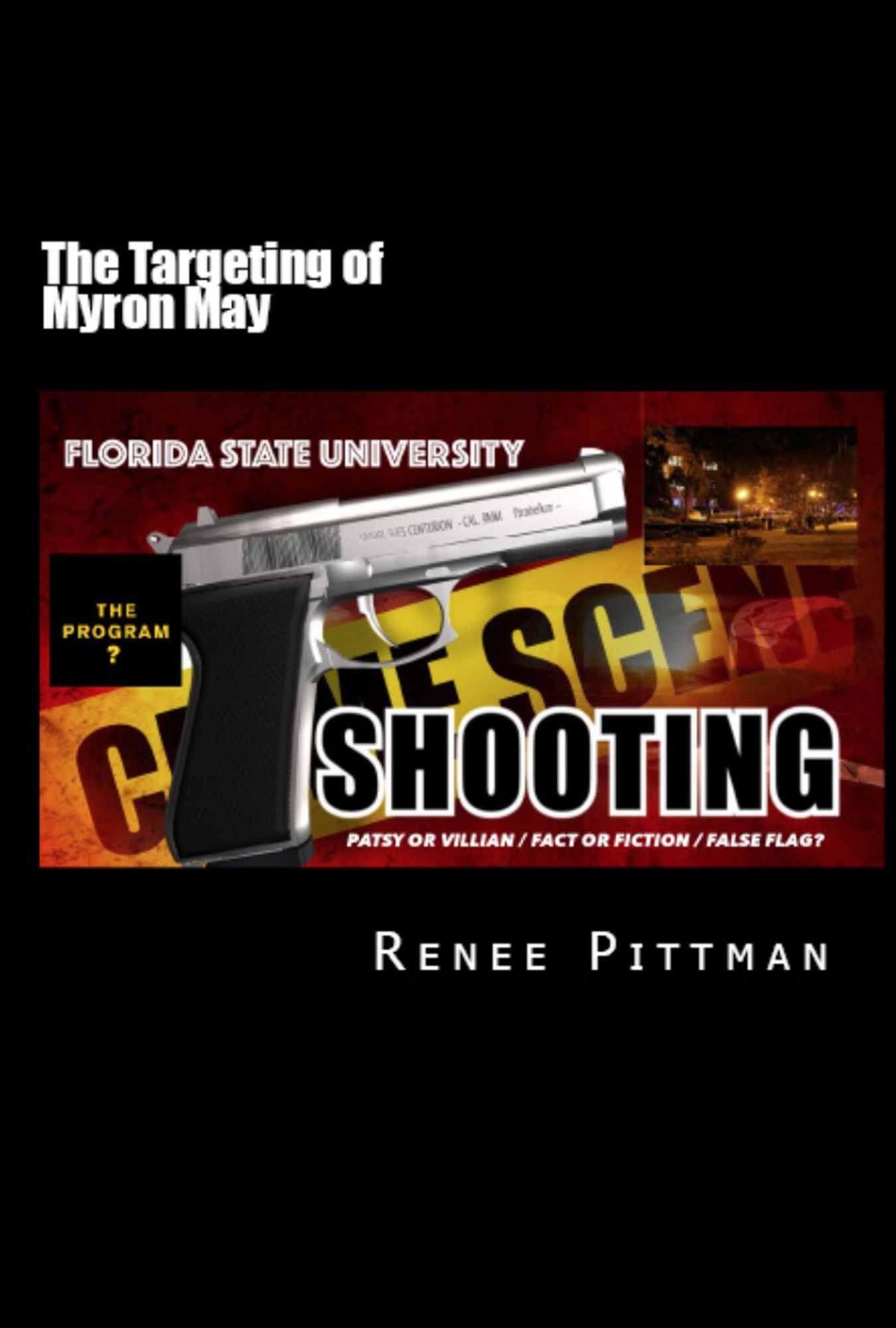 "The Targeting of Myron May" is Book V in Renee Pittman's "Mind Control Technology" Book Series
