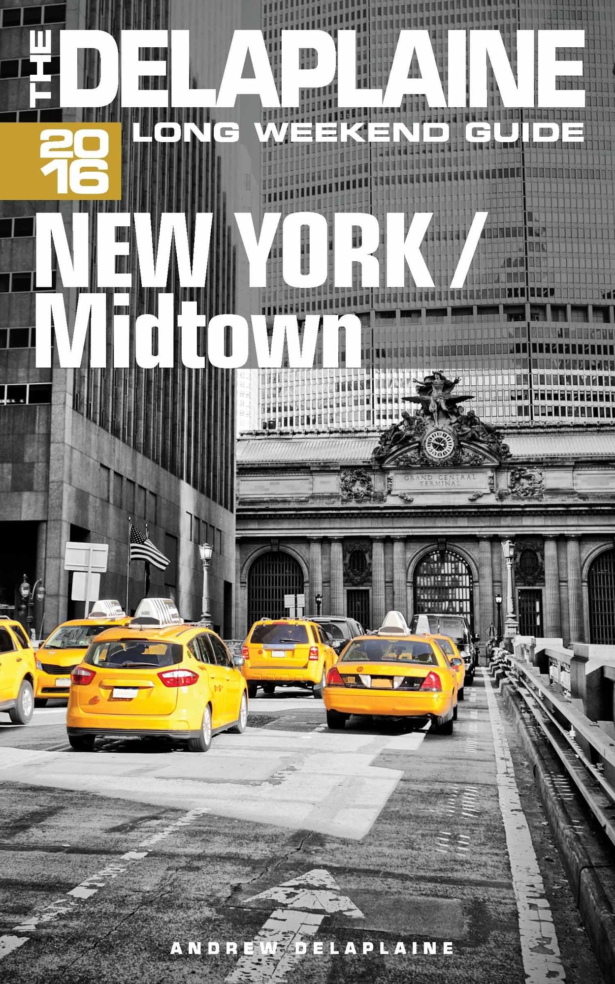 New York / Midtown: The Delaplaine 2016 Long Weekend Guide