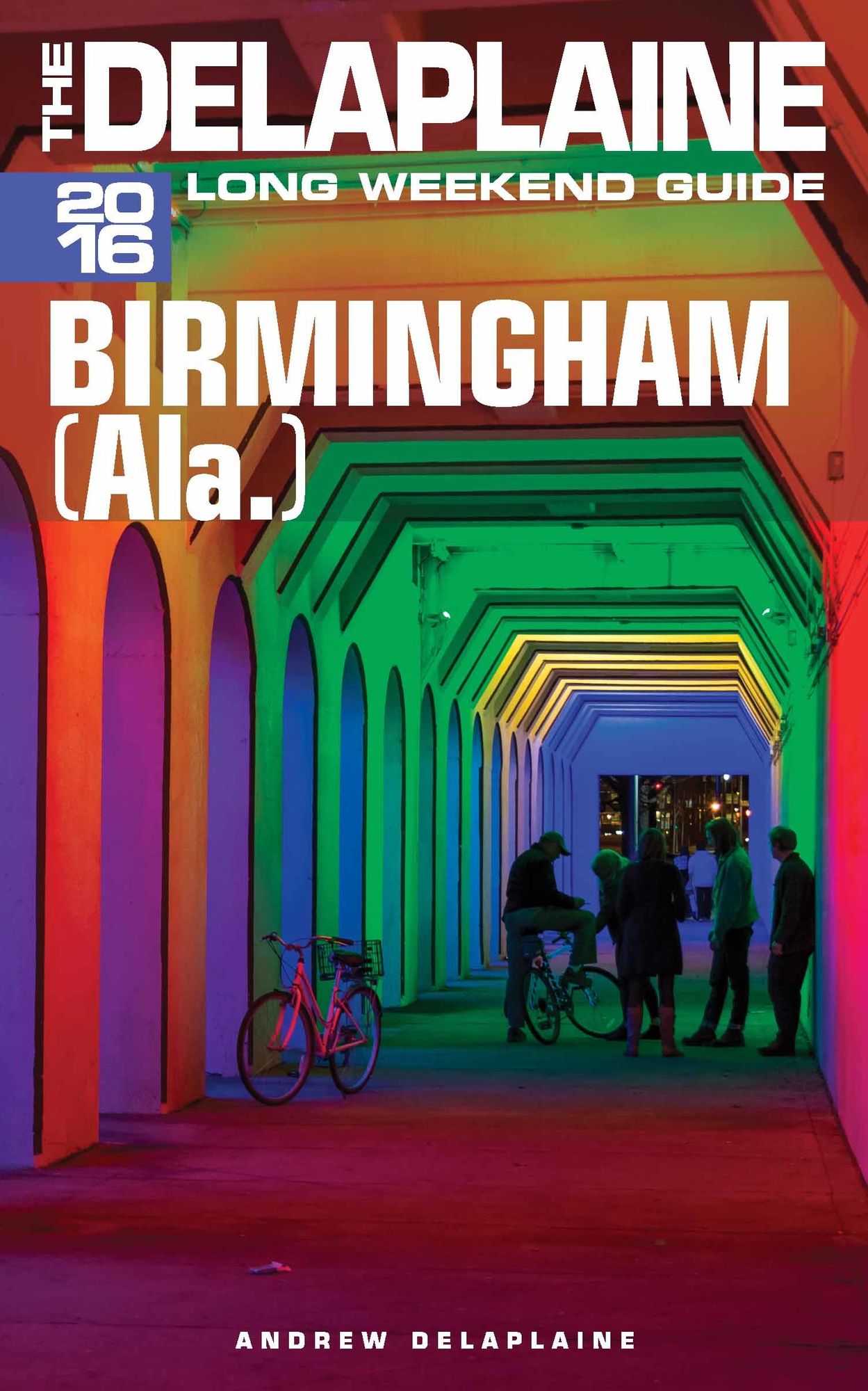 Birmingham (Ala.) - The Delaplaine 2016 Long Weekend Guide