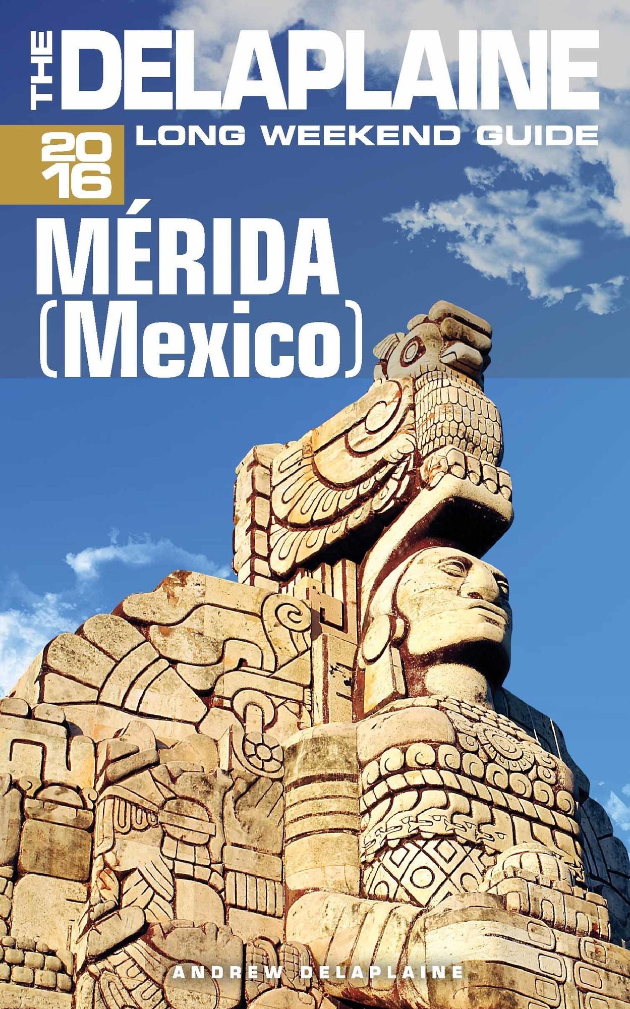 Merida (Mexico) - The Delaplaine 2016 Long Weekend Guide