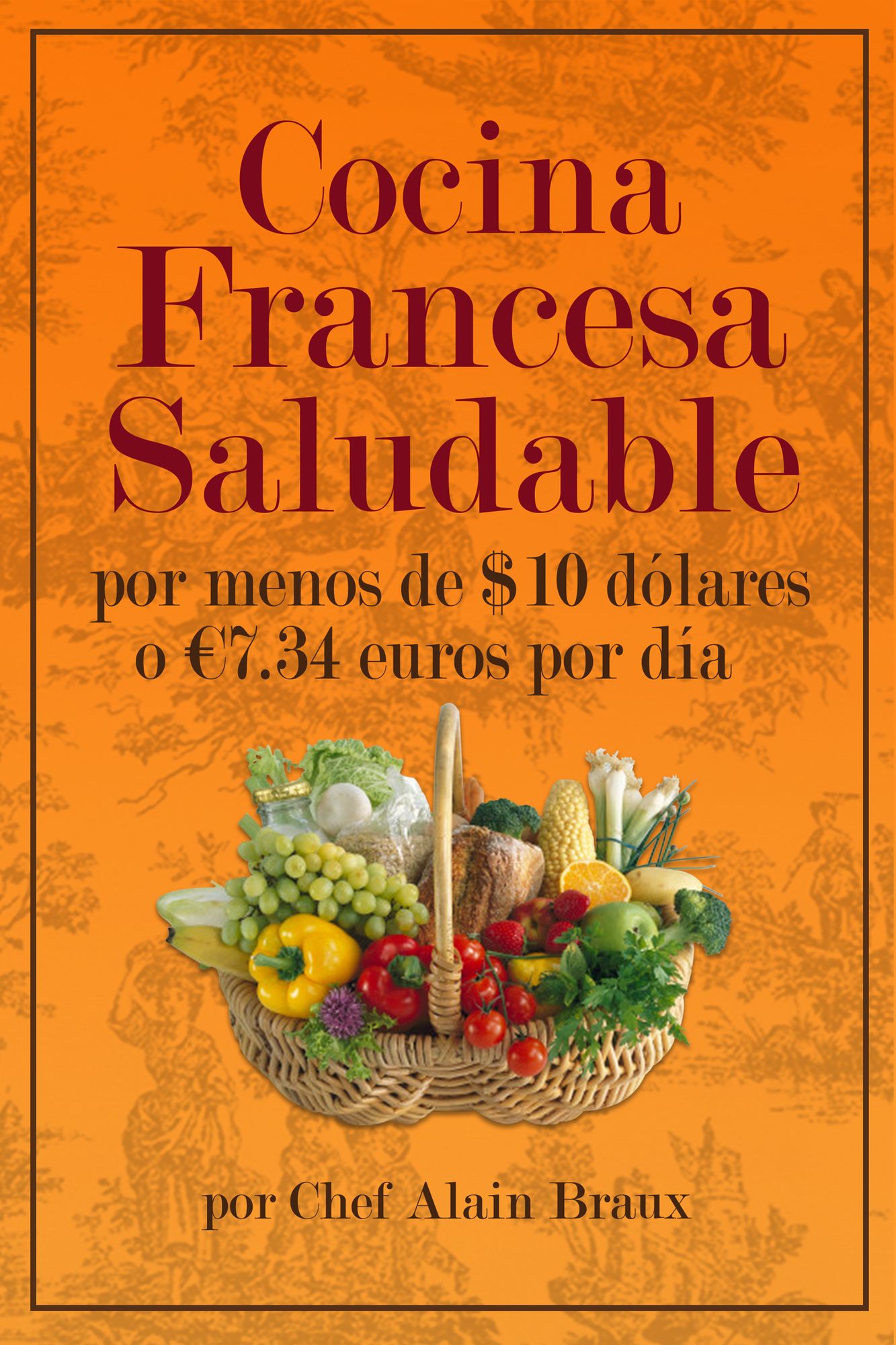 Cocina Francesa Saludable Por Menos de $10 dólares por día