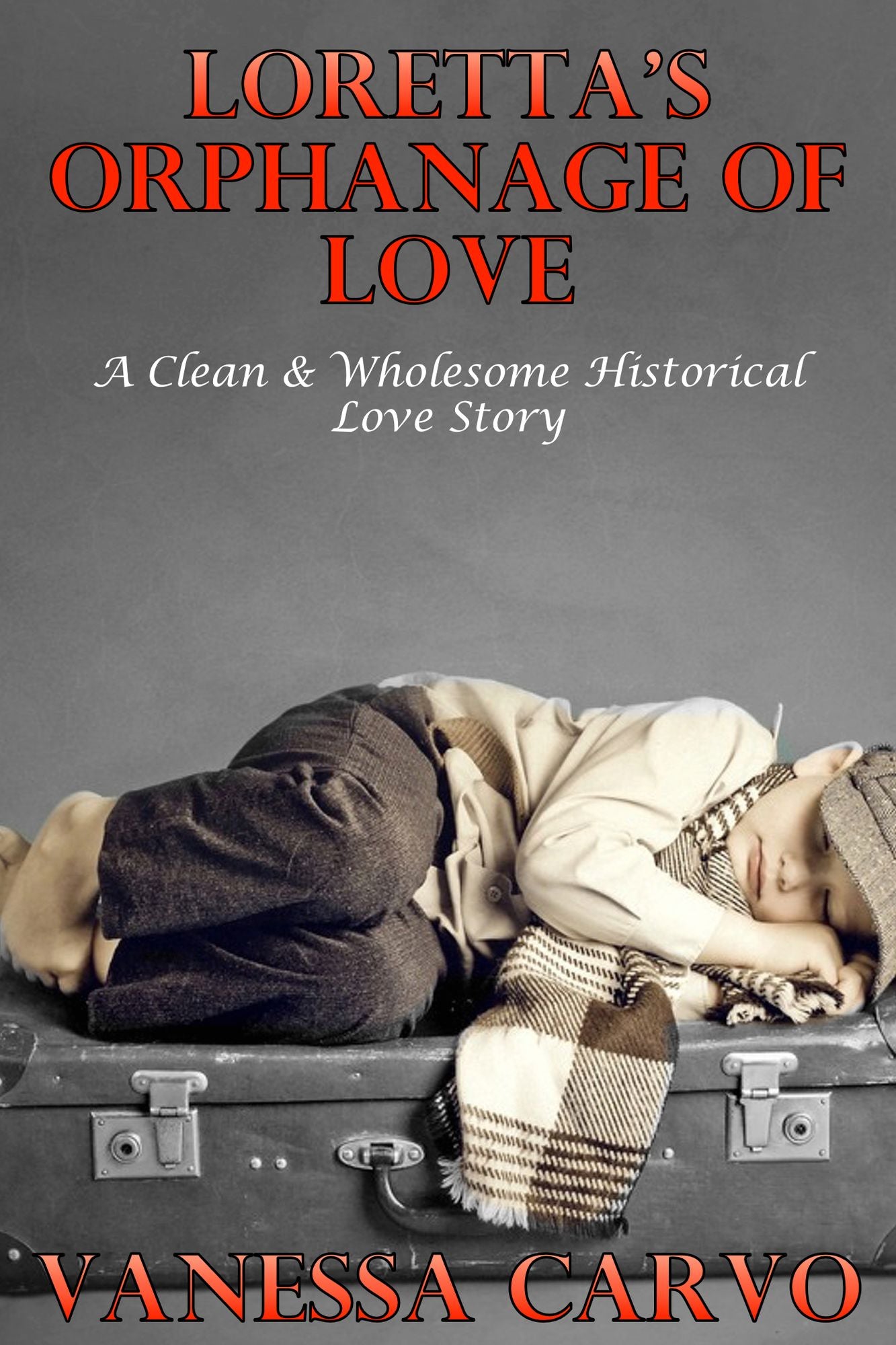 Loretta's Orphanage Of Love (A Clean & Wholesome Historical Love Story)