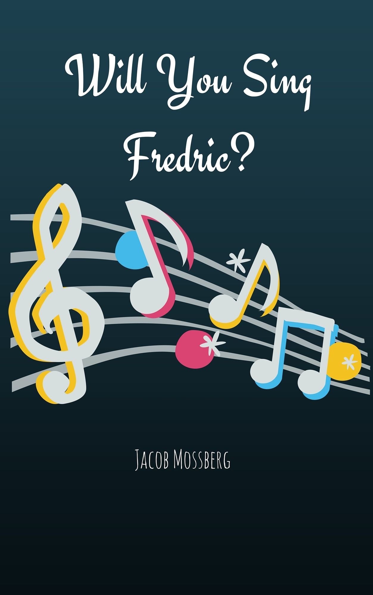 Will You Sing Fredric?
