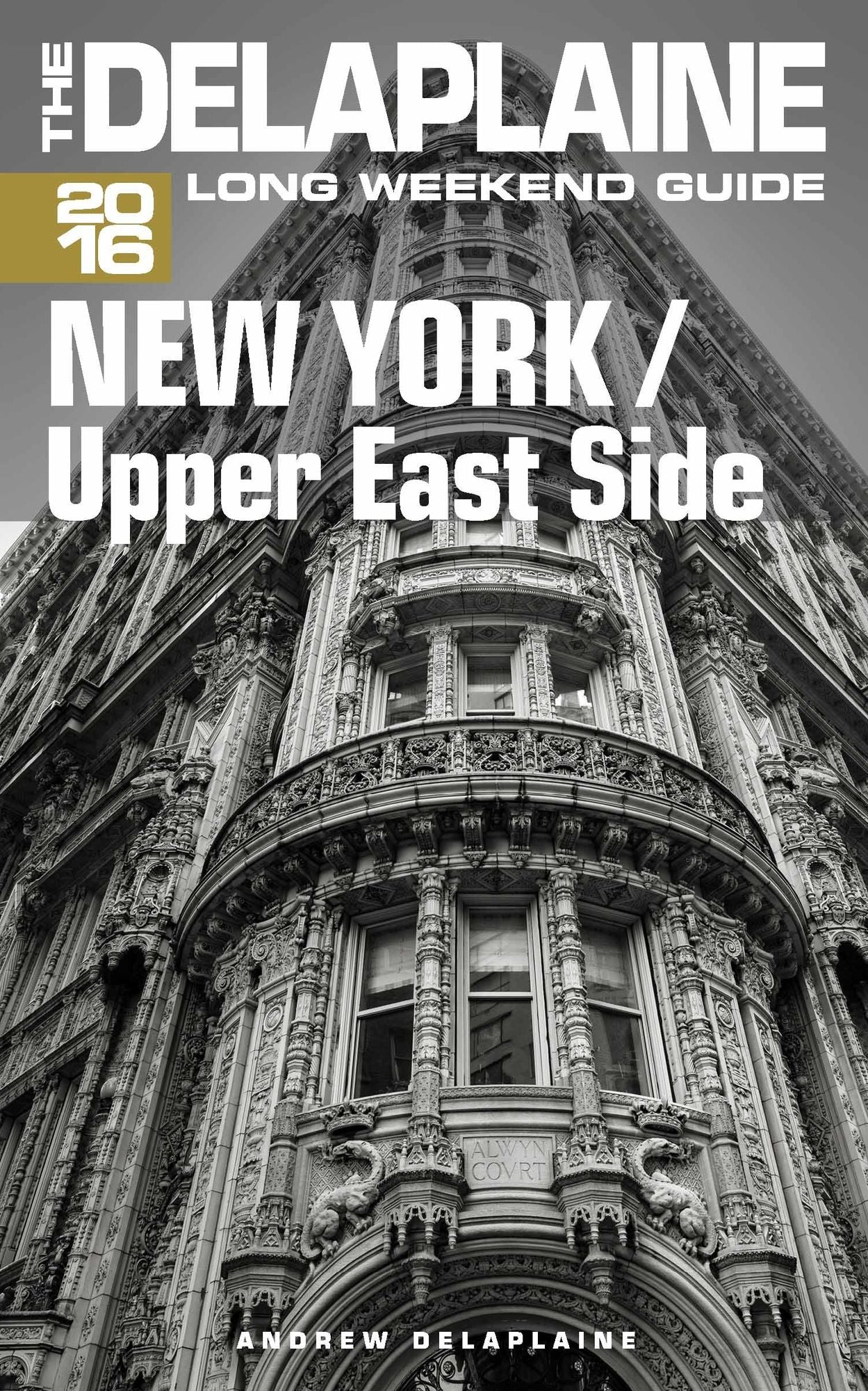 New York / Upper East Side: The Delaplaine 2016 Long Weekend Guide