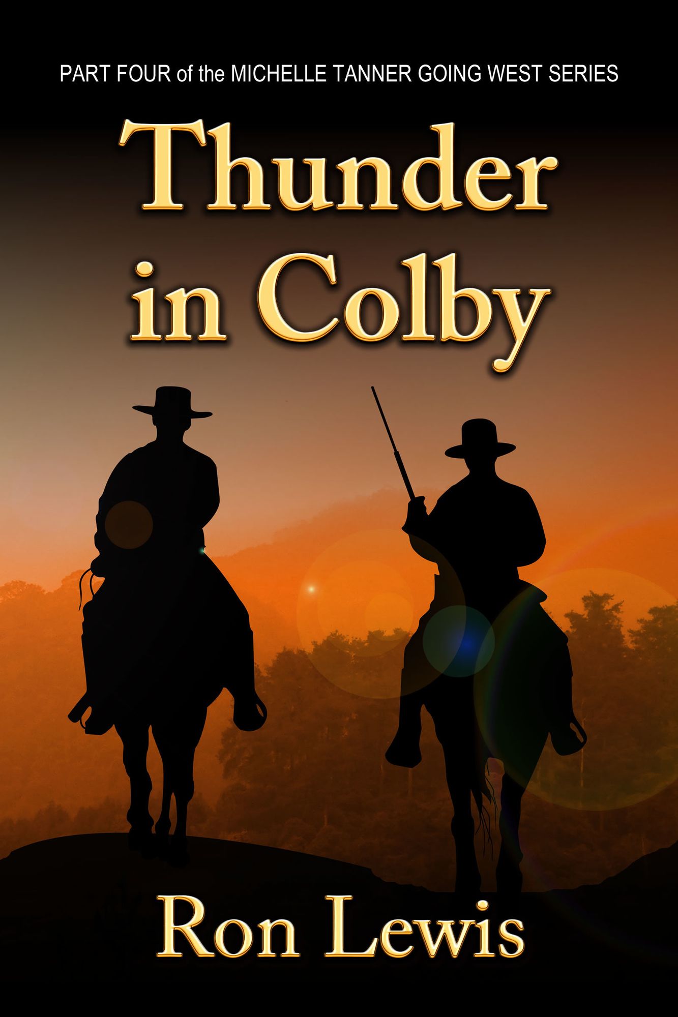 Thunder in Colby: Michelle Tanner Going West - Part Four