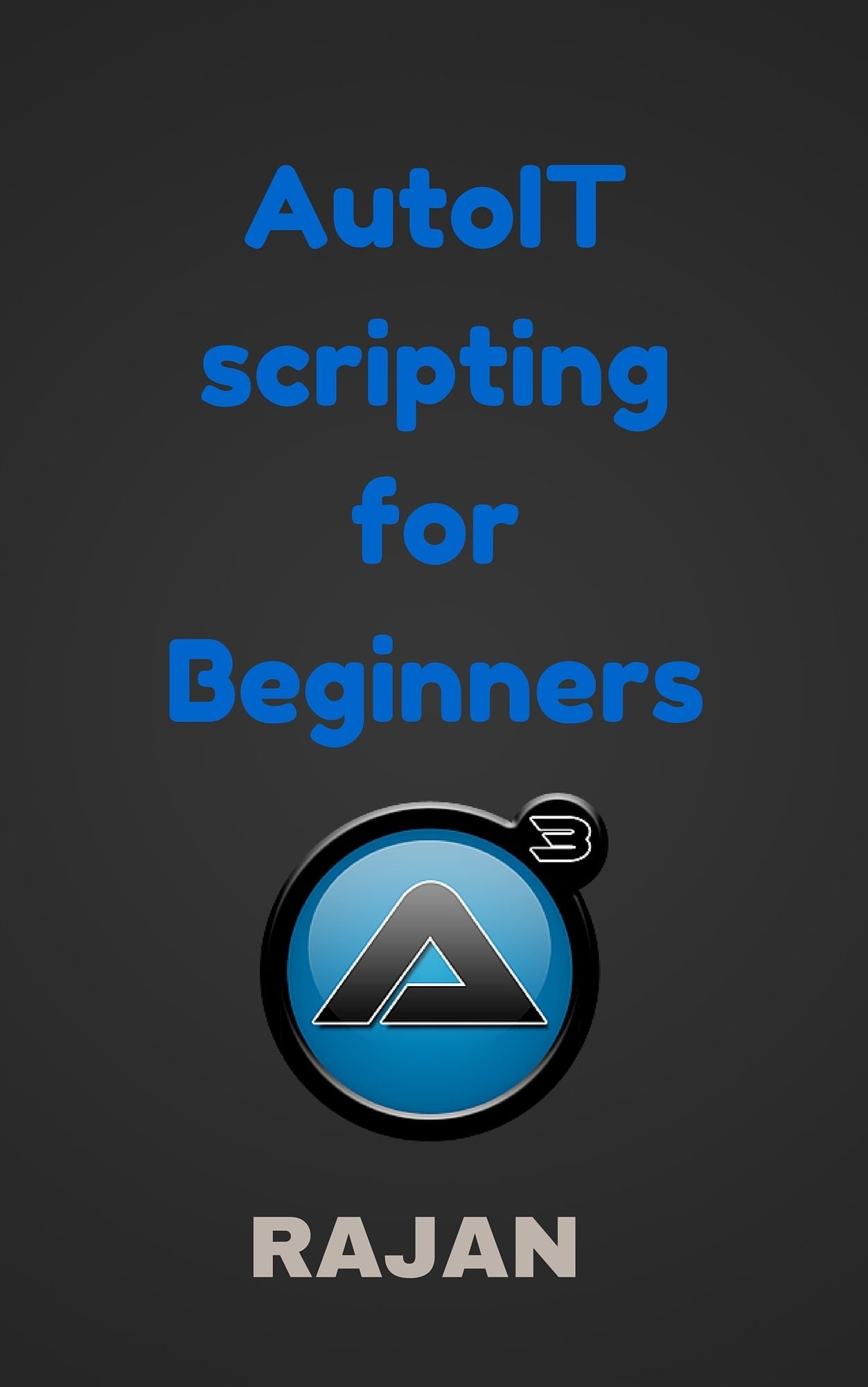 AutoIT Scripting For Beginners
