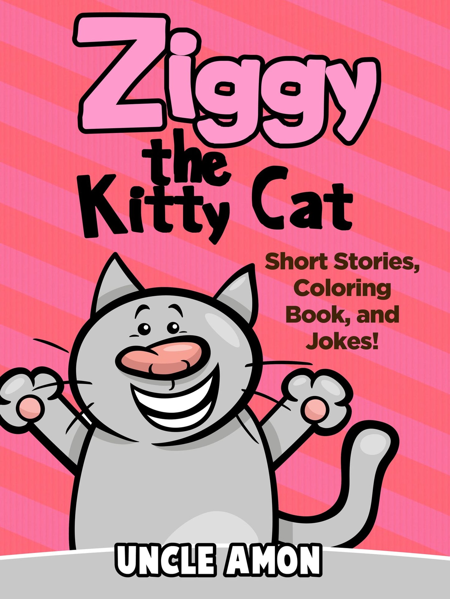 Ziggy the Kitty Cat: Short Stories, Coloring Book, and Jokes!