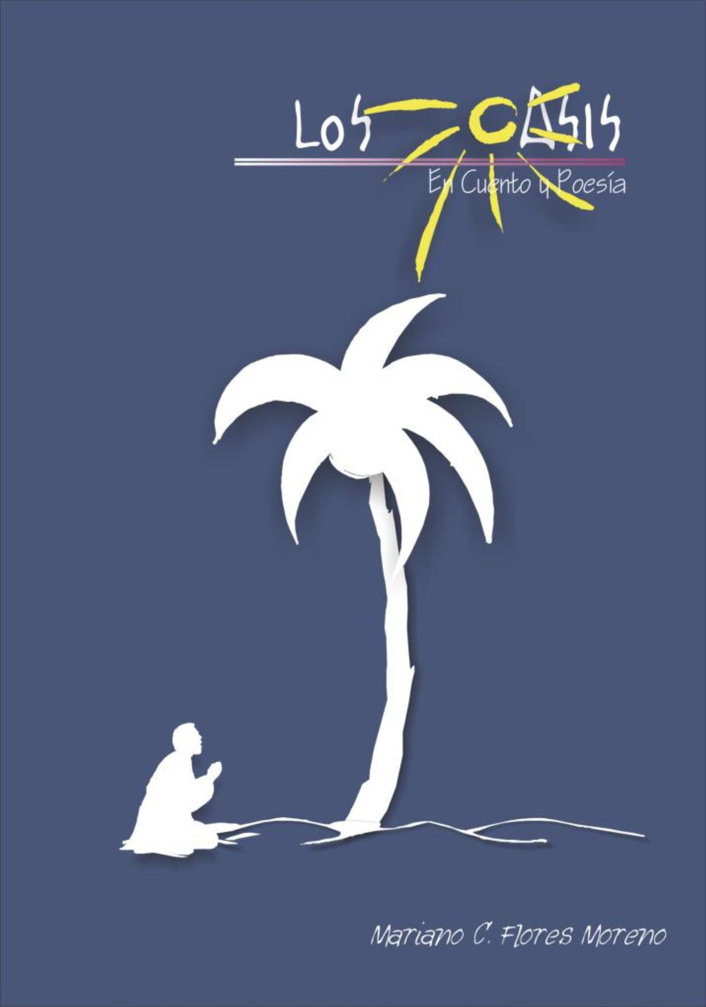 Los Oasis, en cuento y poesía (The Oasis, in story and poetry)