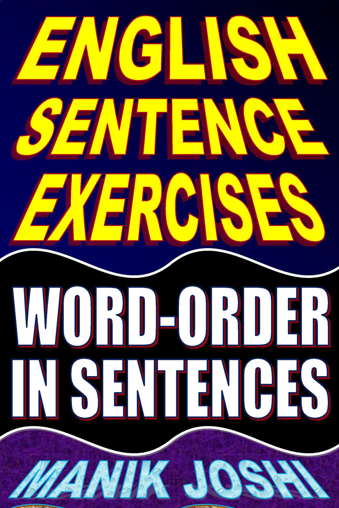 English Sentence Exercises: Word-Order In Sentences