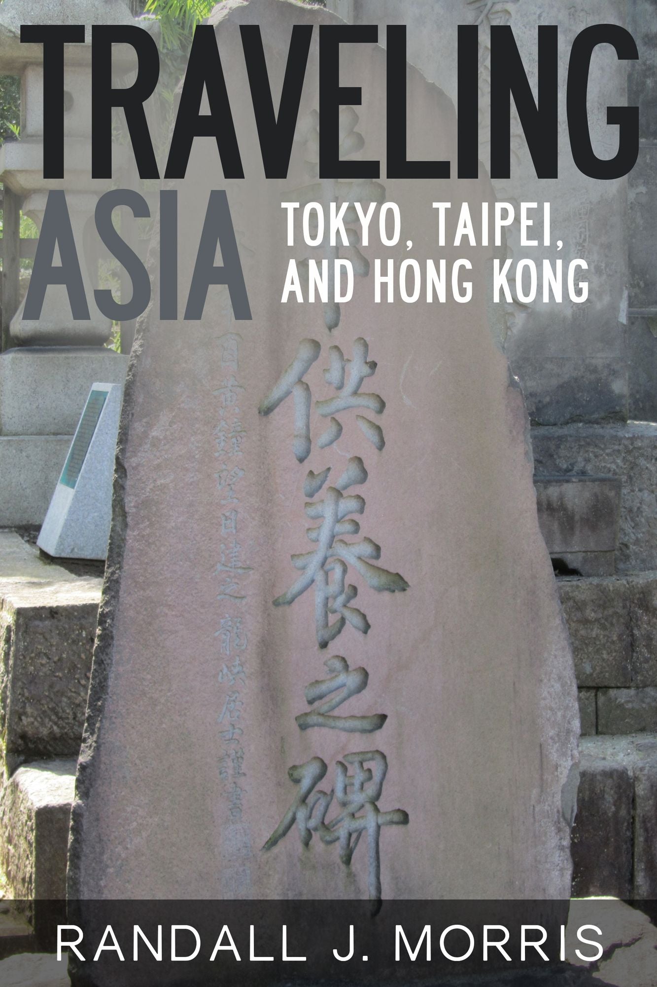 Traveling Asia: Tokyo, Taipei, and Hong Kong