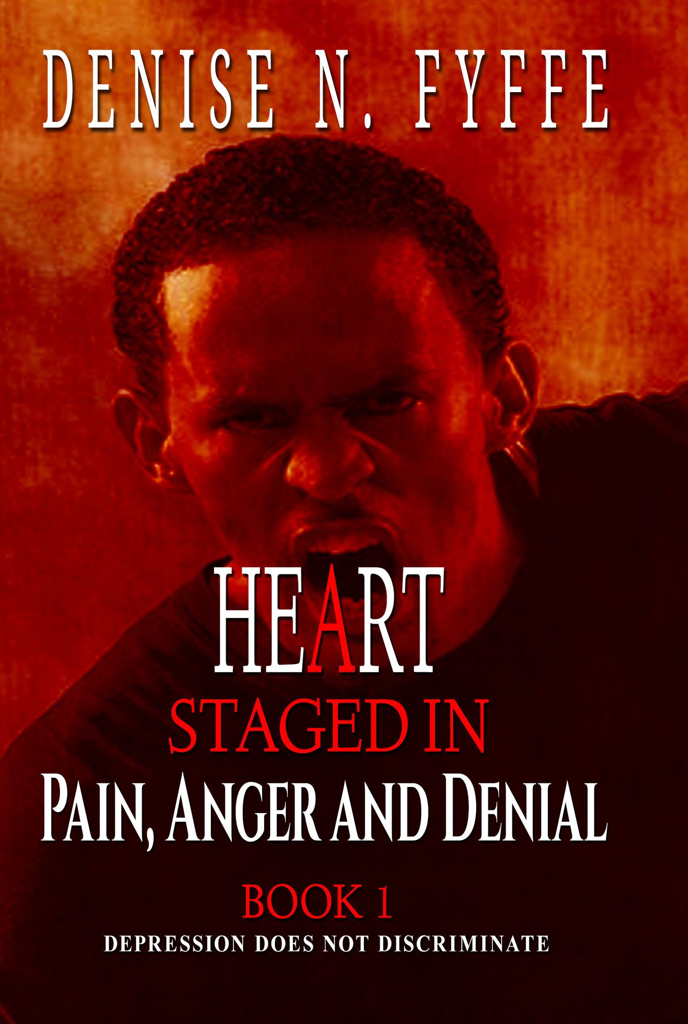 A Heart Staged in Pain, Anger and Denial