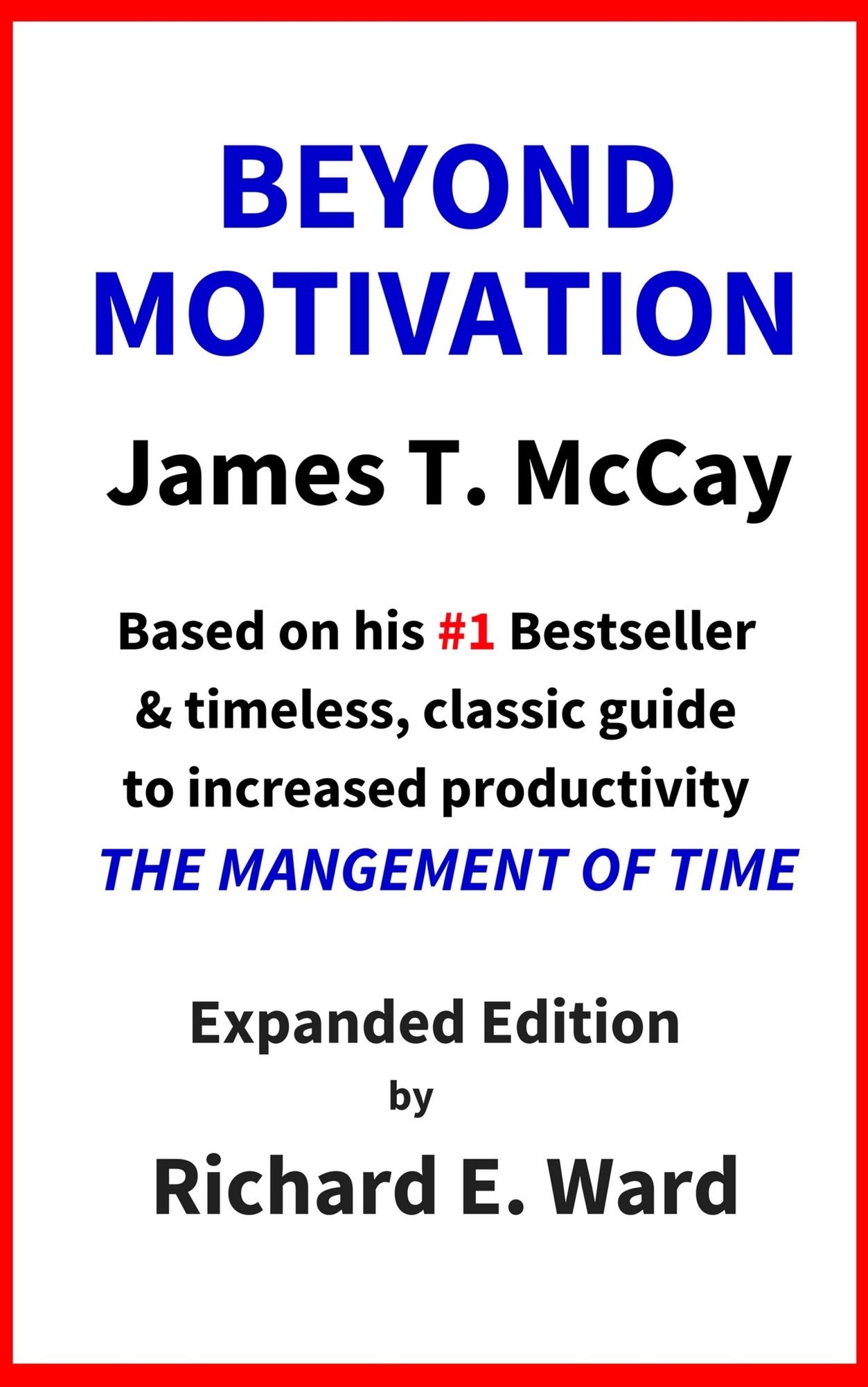 Beyond Motivation: Expanded Edition