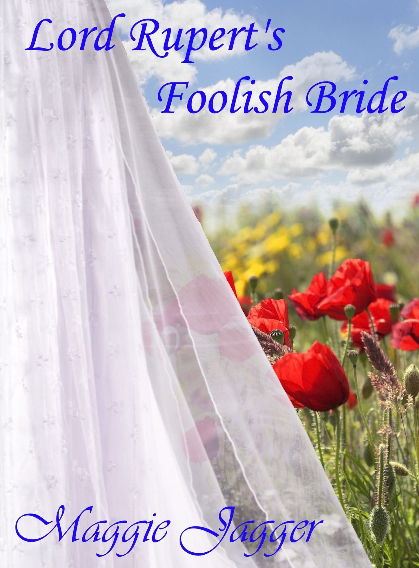Lord Rupert's Foolish Bride (Felmont Brides Series Book 2)