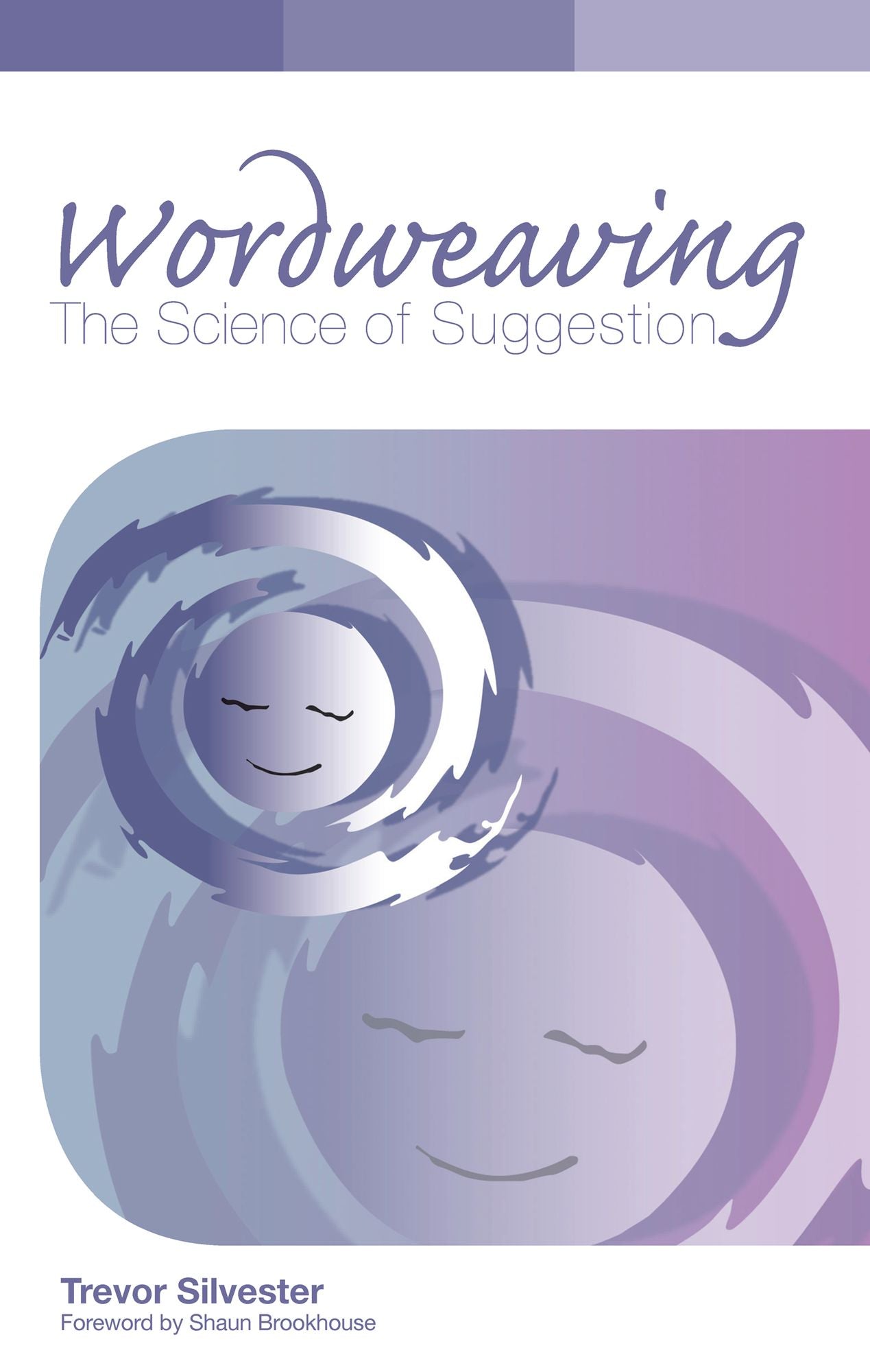 Wordweaving: The Science of Suggestion