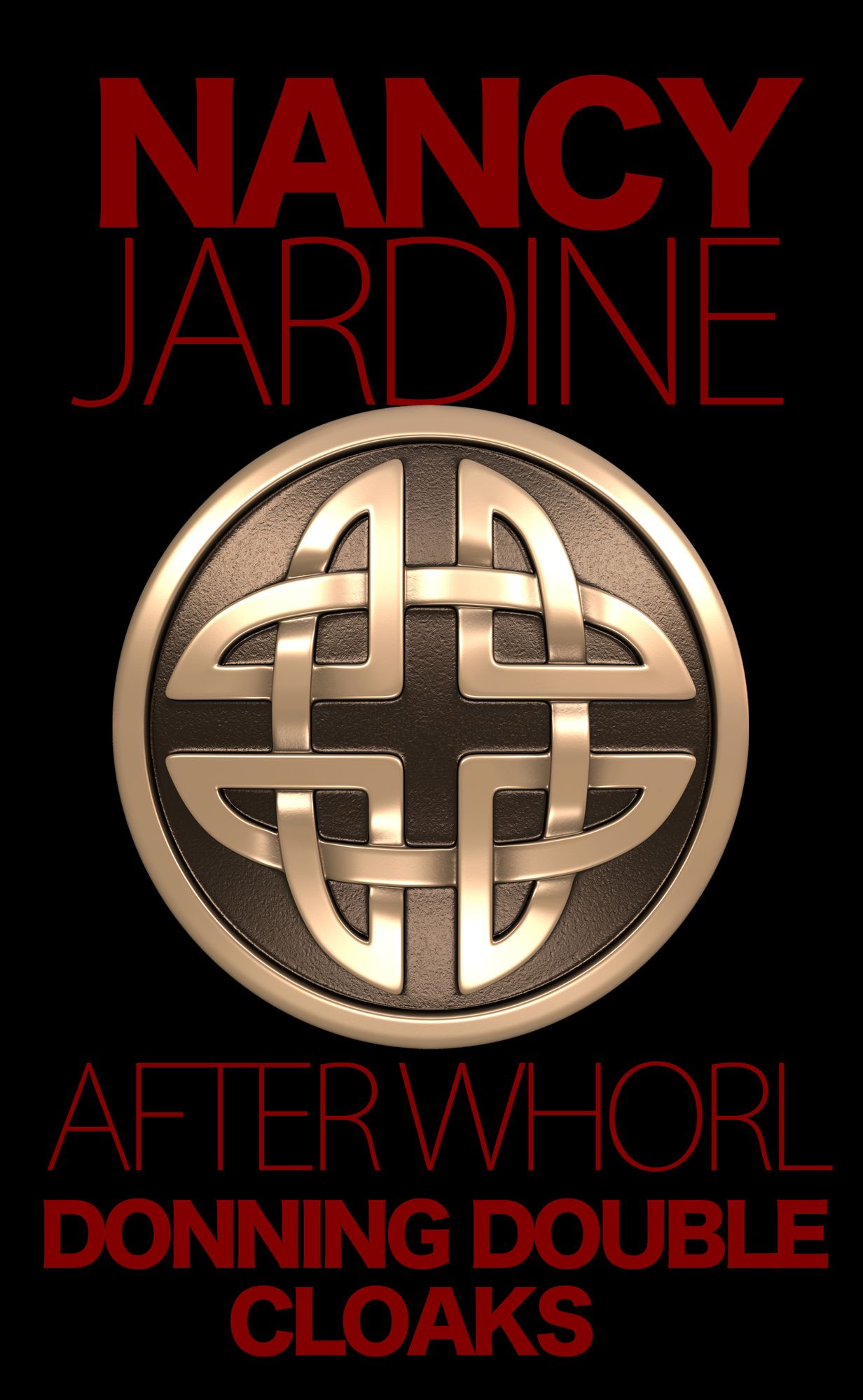 After Whorl: Donning Double Cloaks (#3 - Celtic Fervour series)