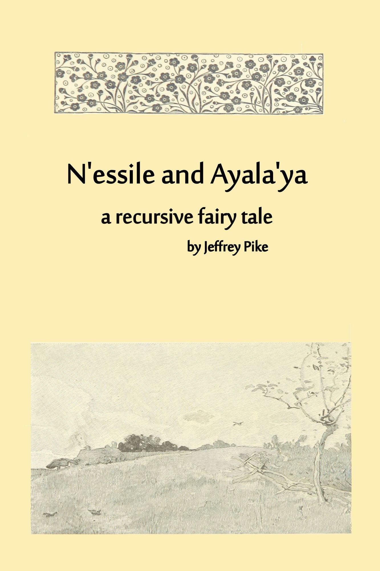 N'essile and Ayala'ya, a recursive fairy tale