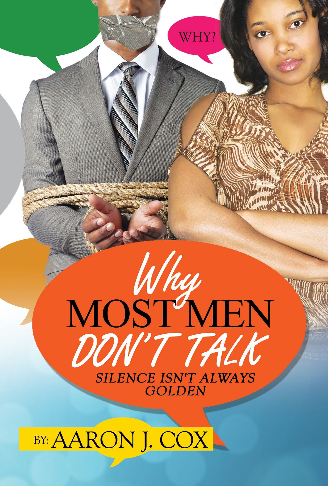 Why Most Men Don't Talk: Silence Isn't Always Golden