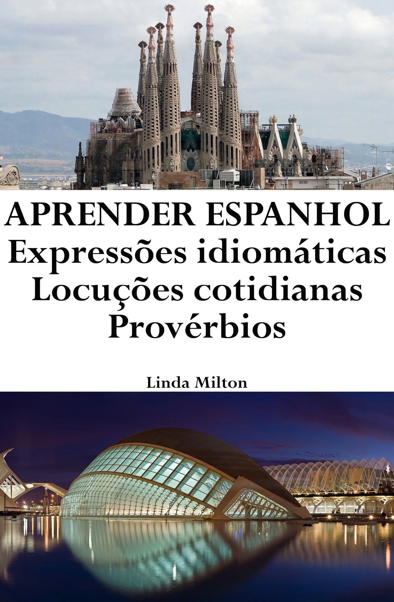 Aprender Espanhol: Expressoes idiomaticas - Locucoes cotidianas - Proverbios
