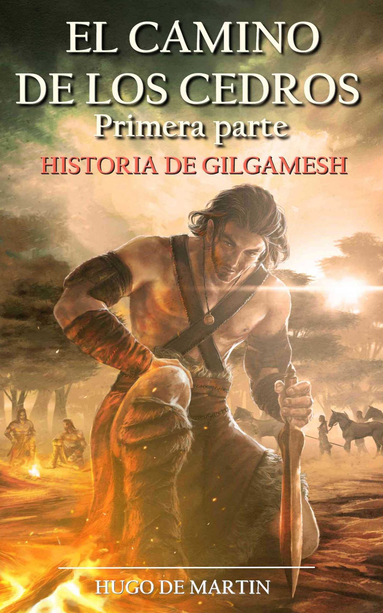 El Camino de los Cedros - Historia de Gilgamesh (1ª Parte)