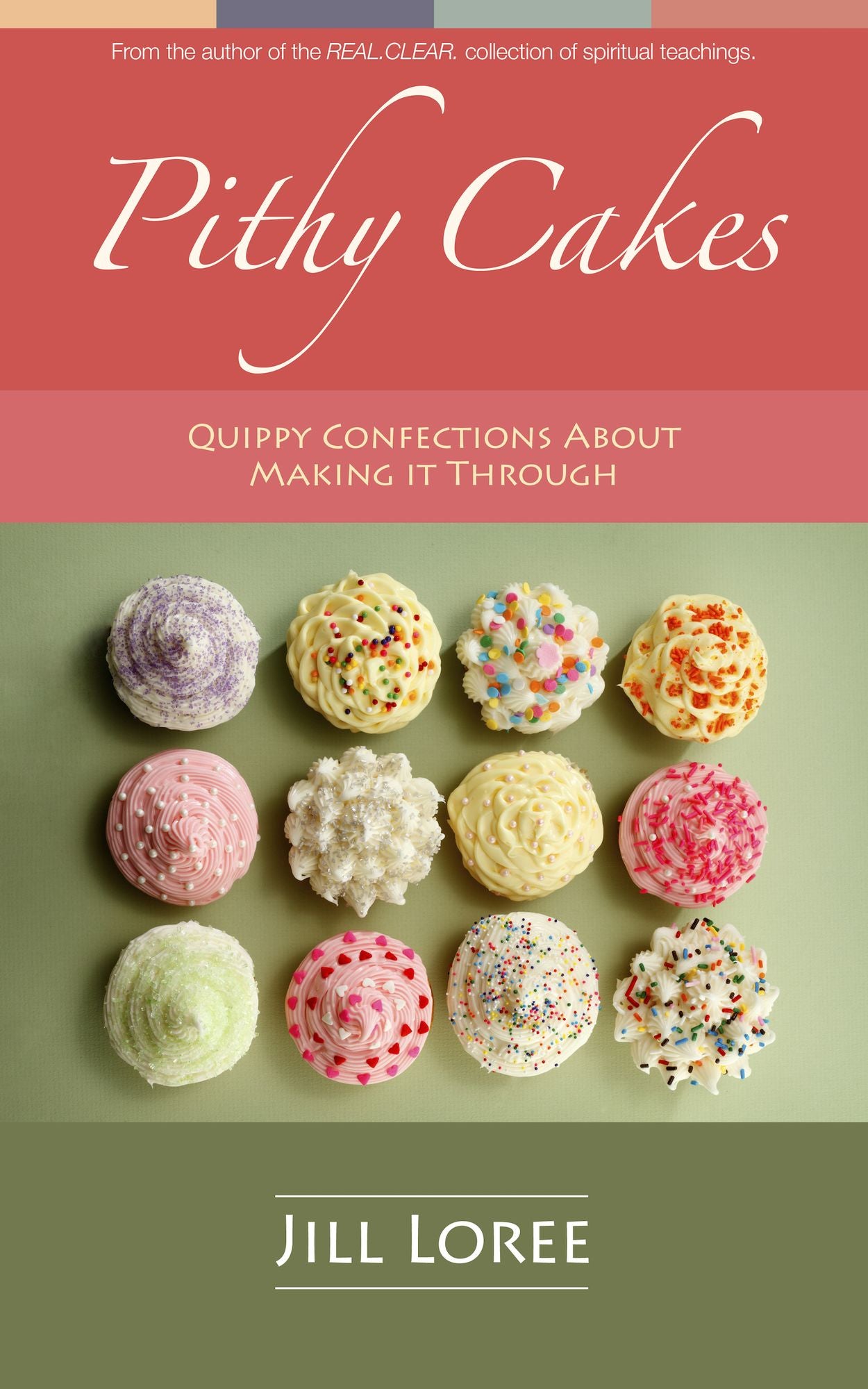 Pithy Cakes: Quippy Confections About Making it Through