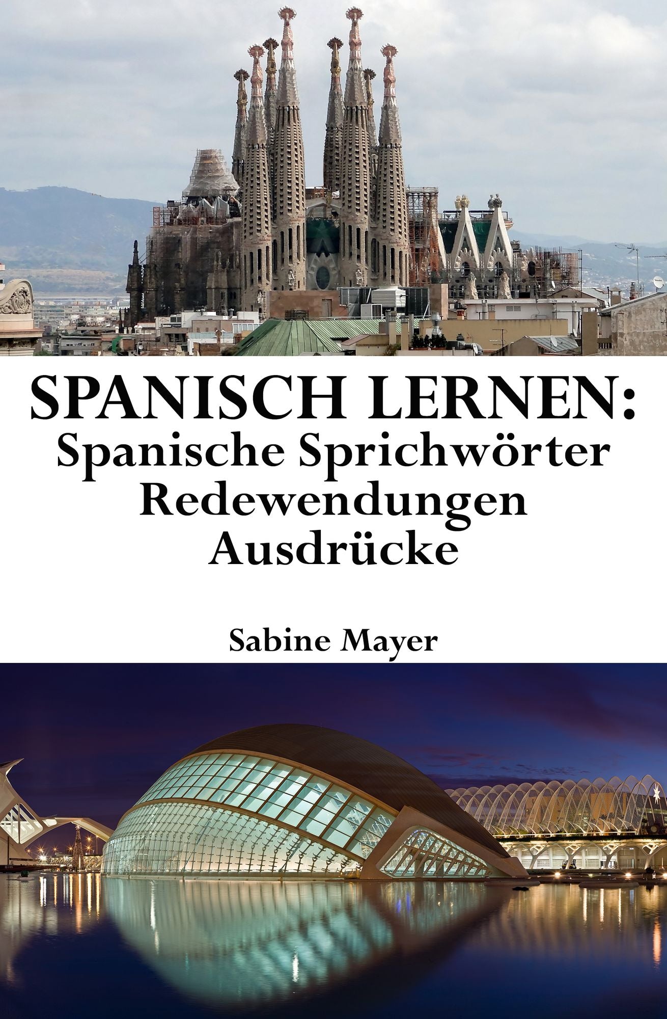 Spanisch lernen: spanische Sprichworter - Redewendungen - Ausdrucke