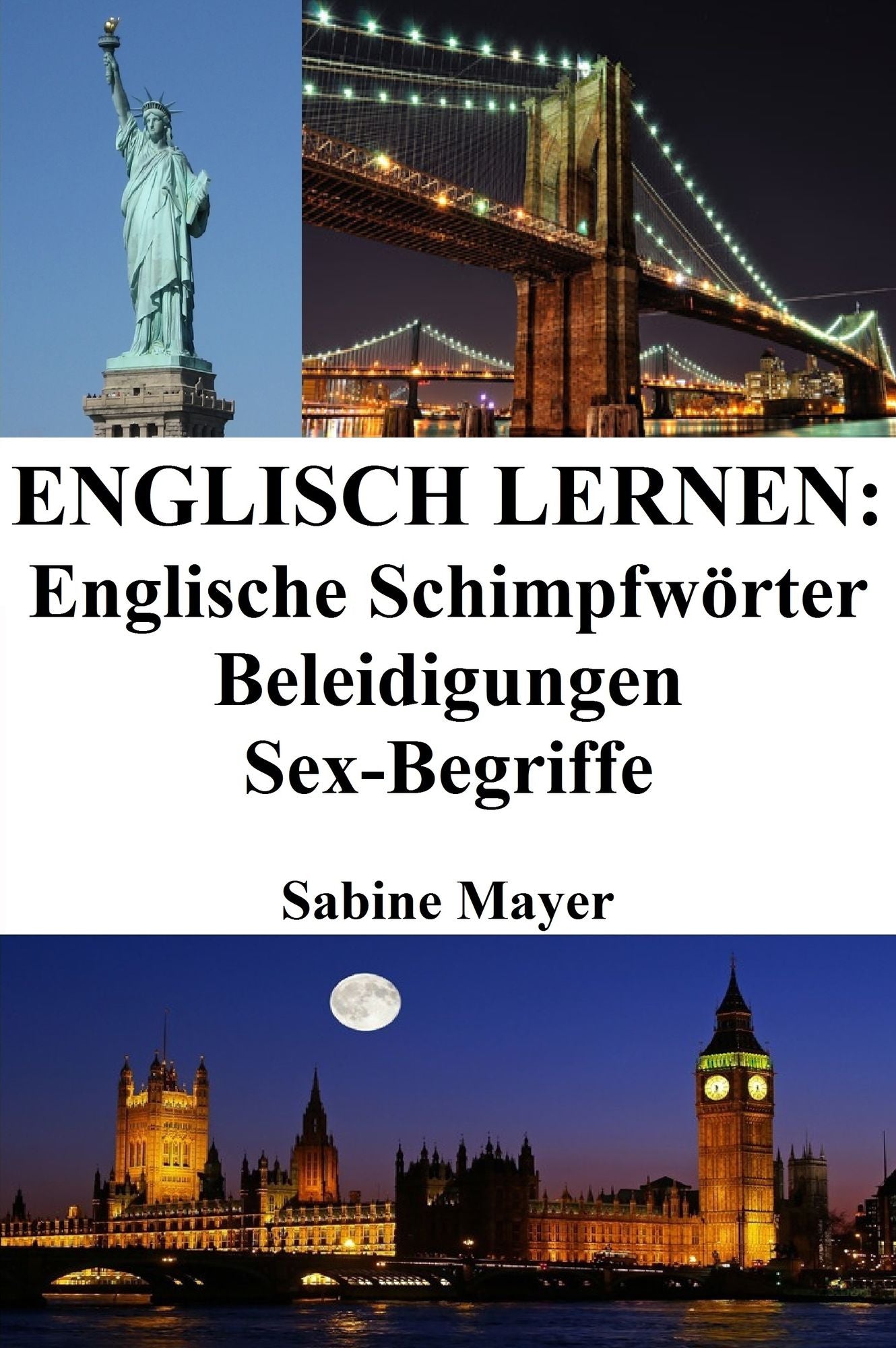Englisch lernen: englische Schimpfworter - Beleidigungen - Sex-Begriffe