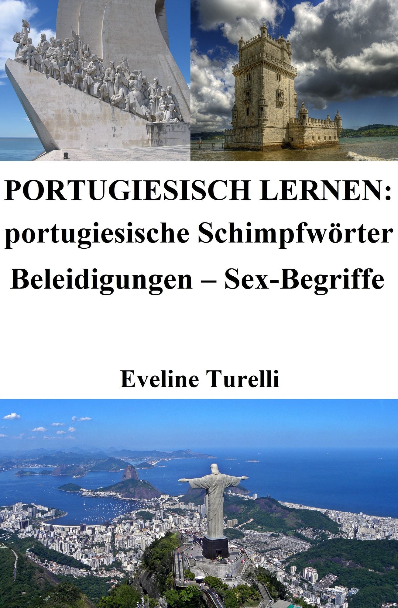 Portugiesisch lernen: portugiesische Schimpfworter - Beleidigungen - Sex-Begriffe