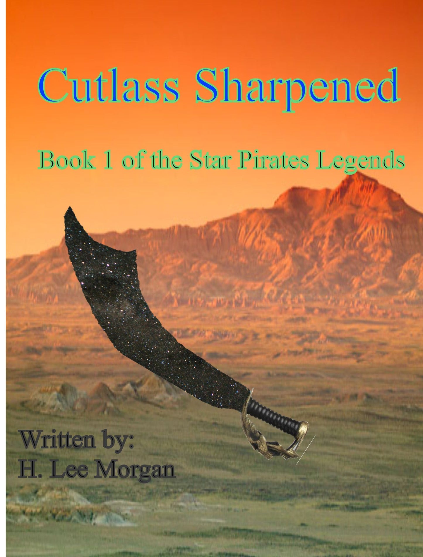 Cutlass Sharpened (Book 1 of the Star Pirate Legends)