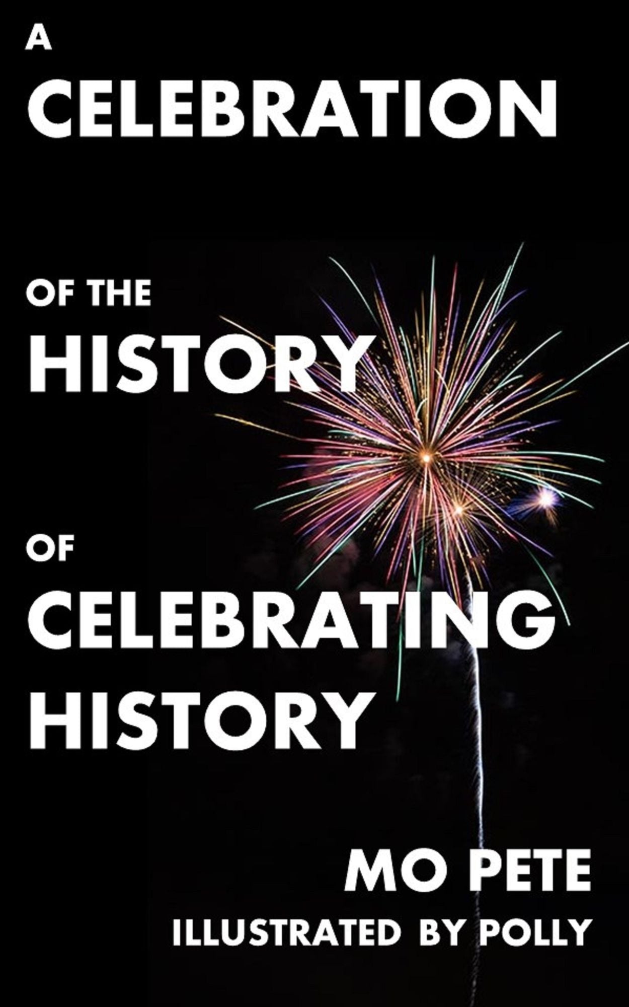 A Celebration Of The History Of Celebrating History
