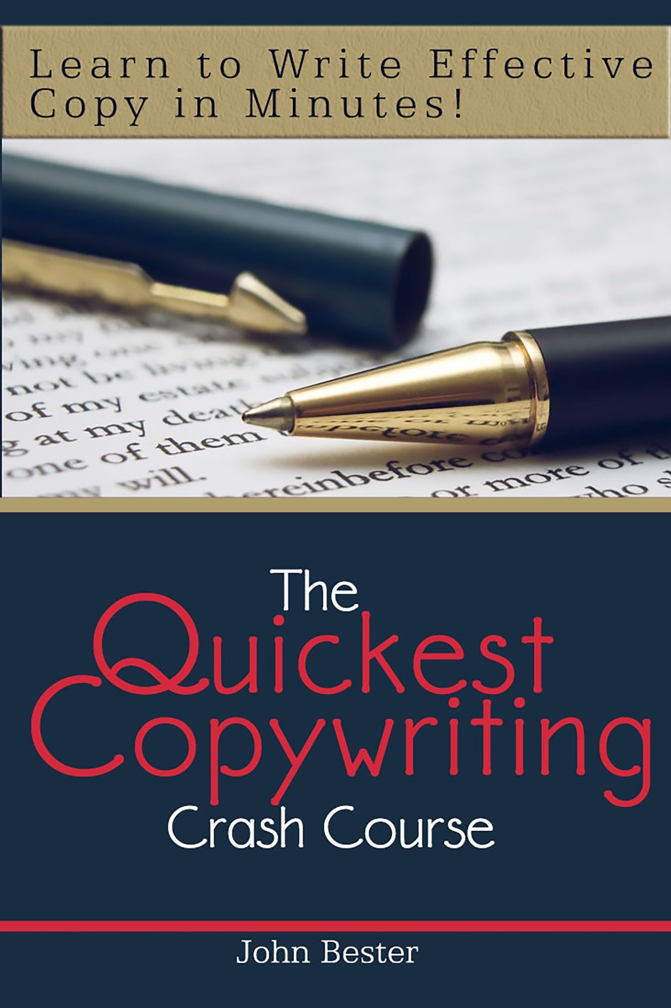 The Quickest Copywriting Crash Course: Learn to Write Effective Copy in Minutes!
