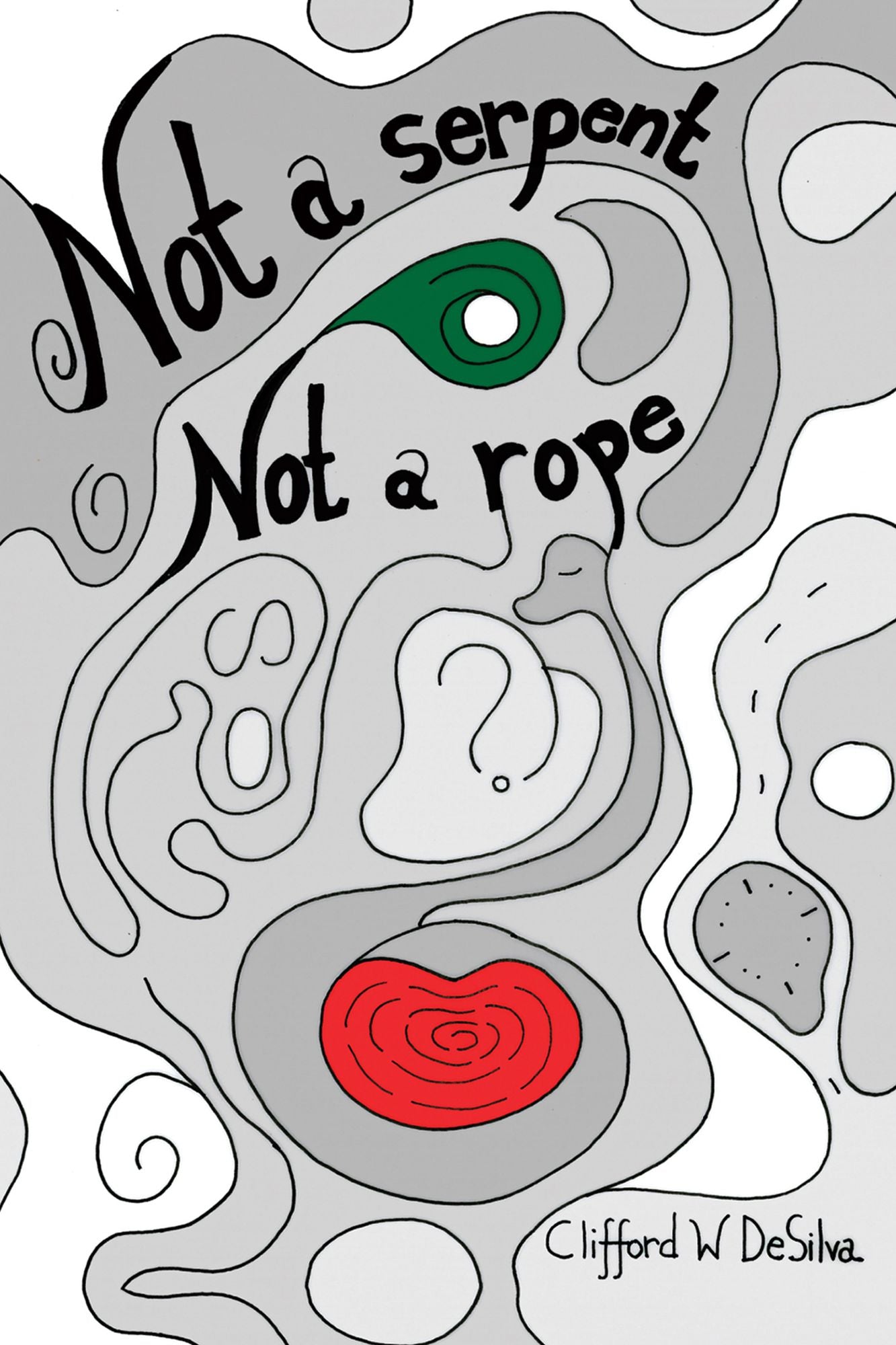Not a Serpent, Not a Rope