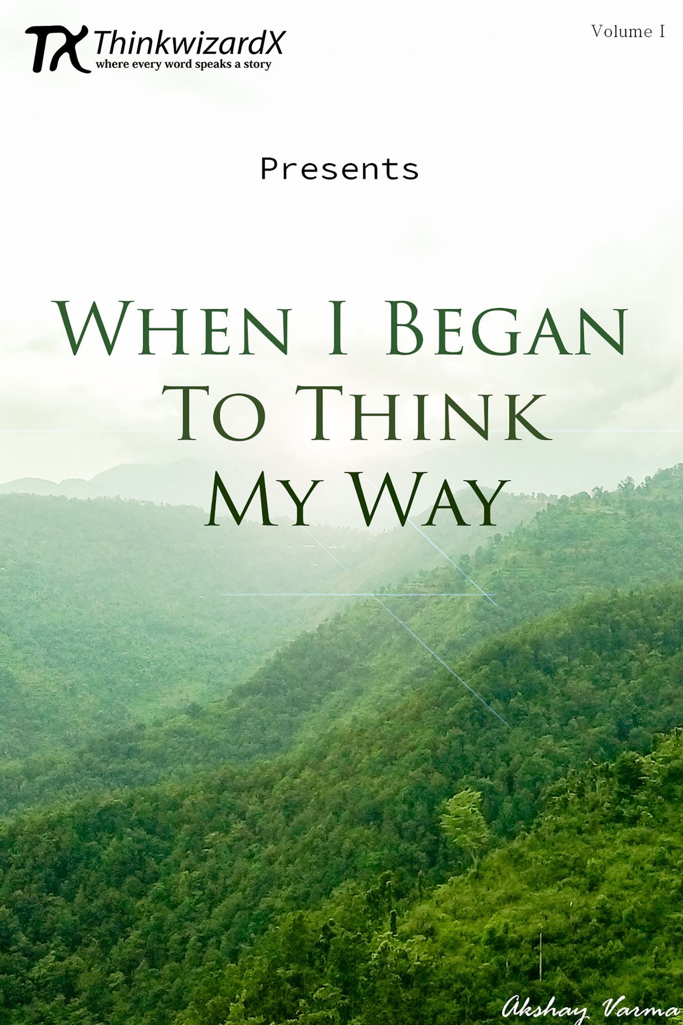 When I Began to Think My Way ( Volume 1 )