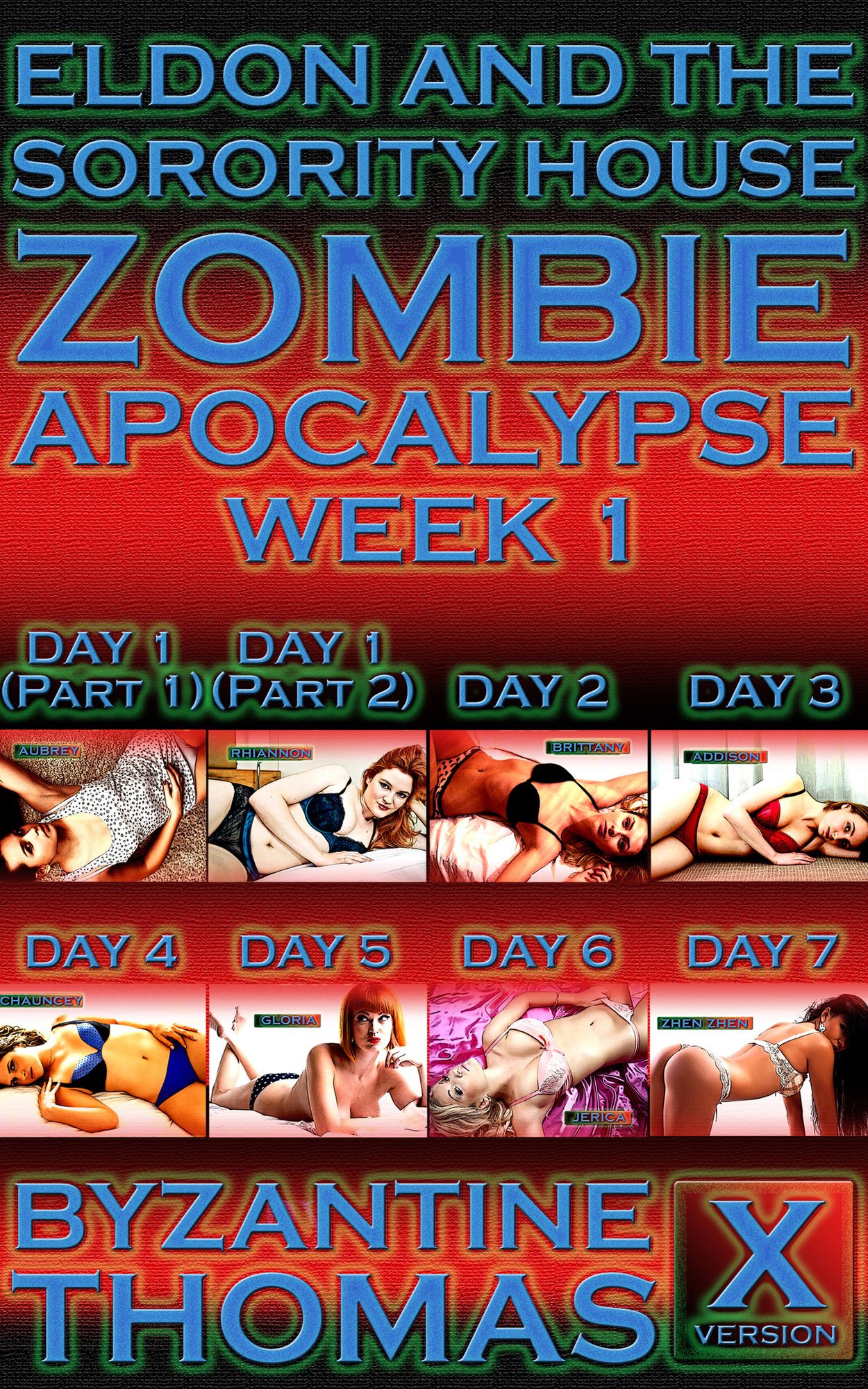 Eldon And The Sorority House Zombie Apocalypse: Week 1 (X-Rated Version)