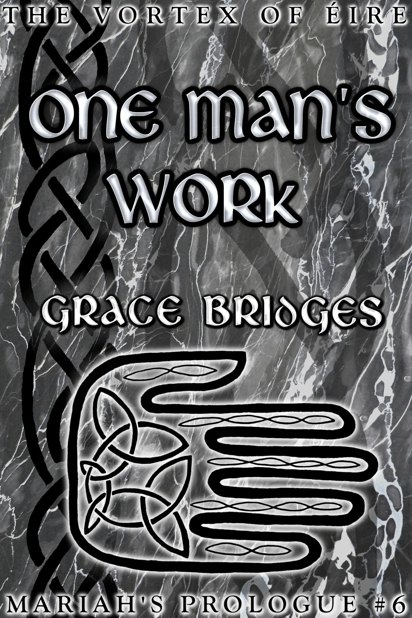 One Man's Work: Mariah's Prologue #6