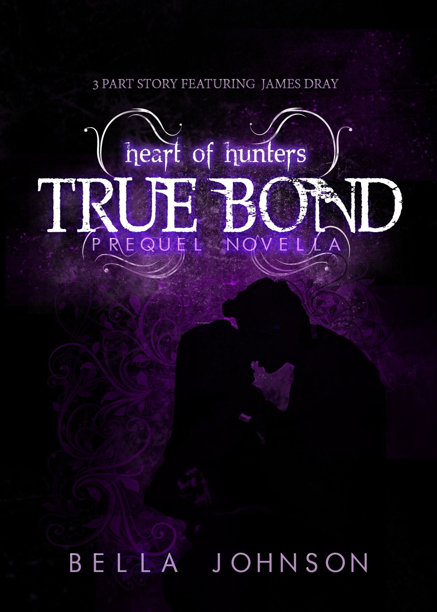 True Bond : Prequel Novella (Heart Of Hunters)