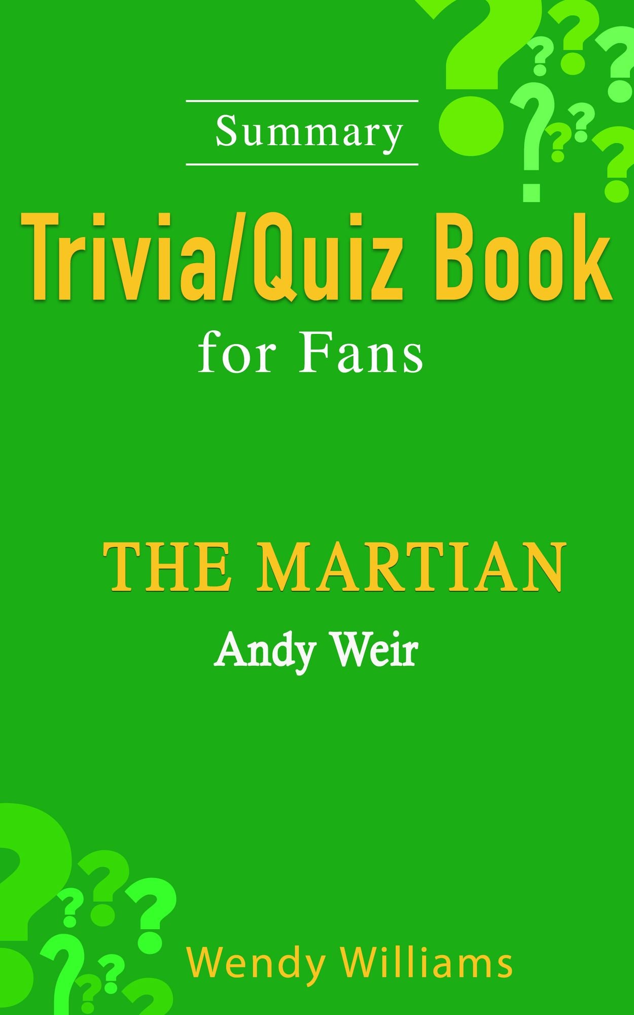 The Martian : A Novel by Andy Weir [ Trivia/Quiz Book for Fans]