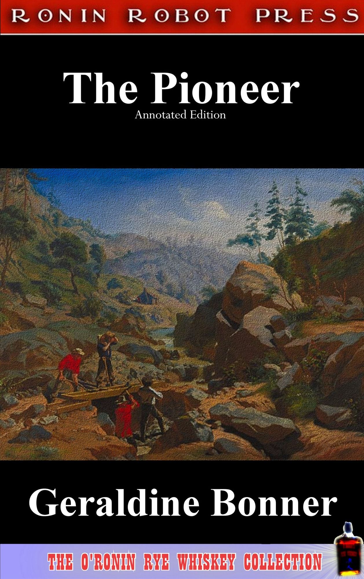 The Pioneers: A Tale of Two States (Annotated and Expanded Edition)