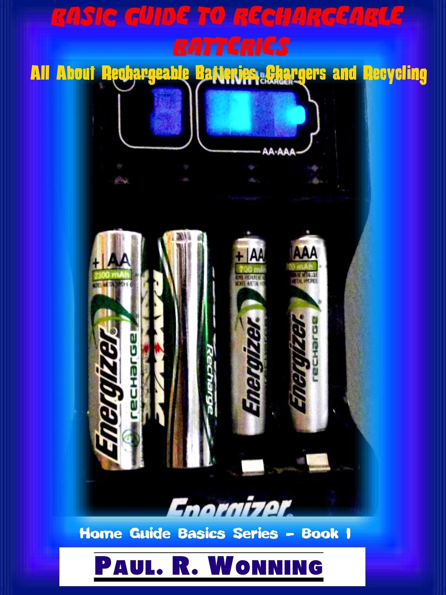Basic Guide to Rechargeable Batteries