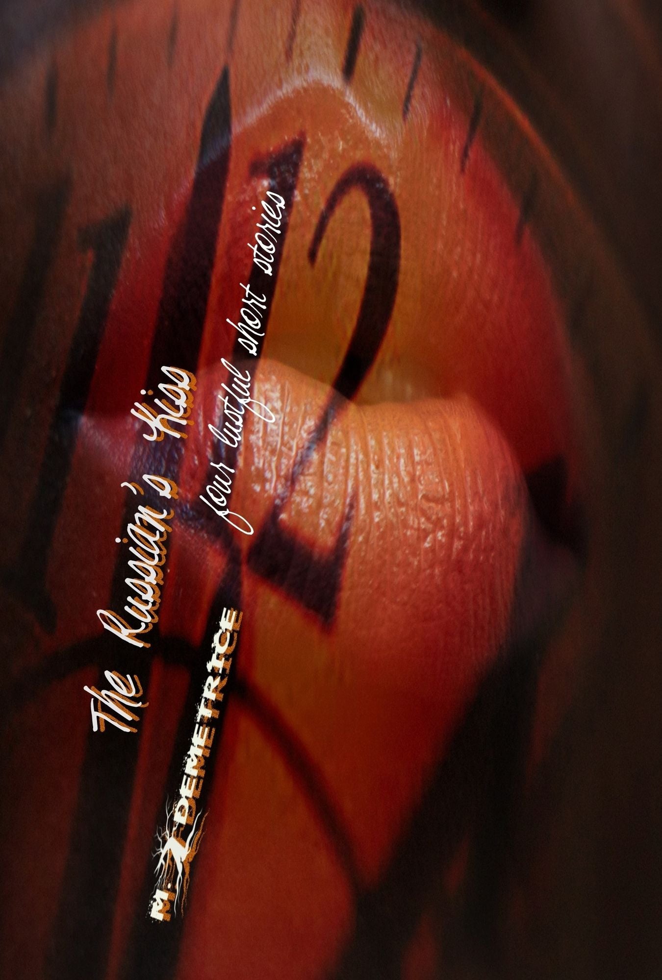 The Russian's Kiss: four lustful short stories