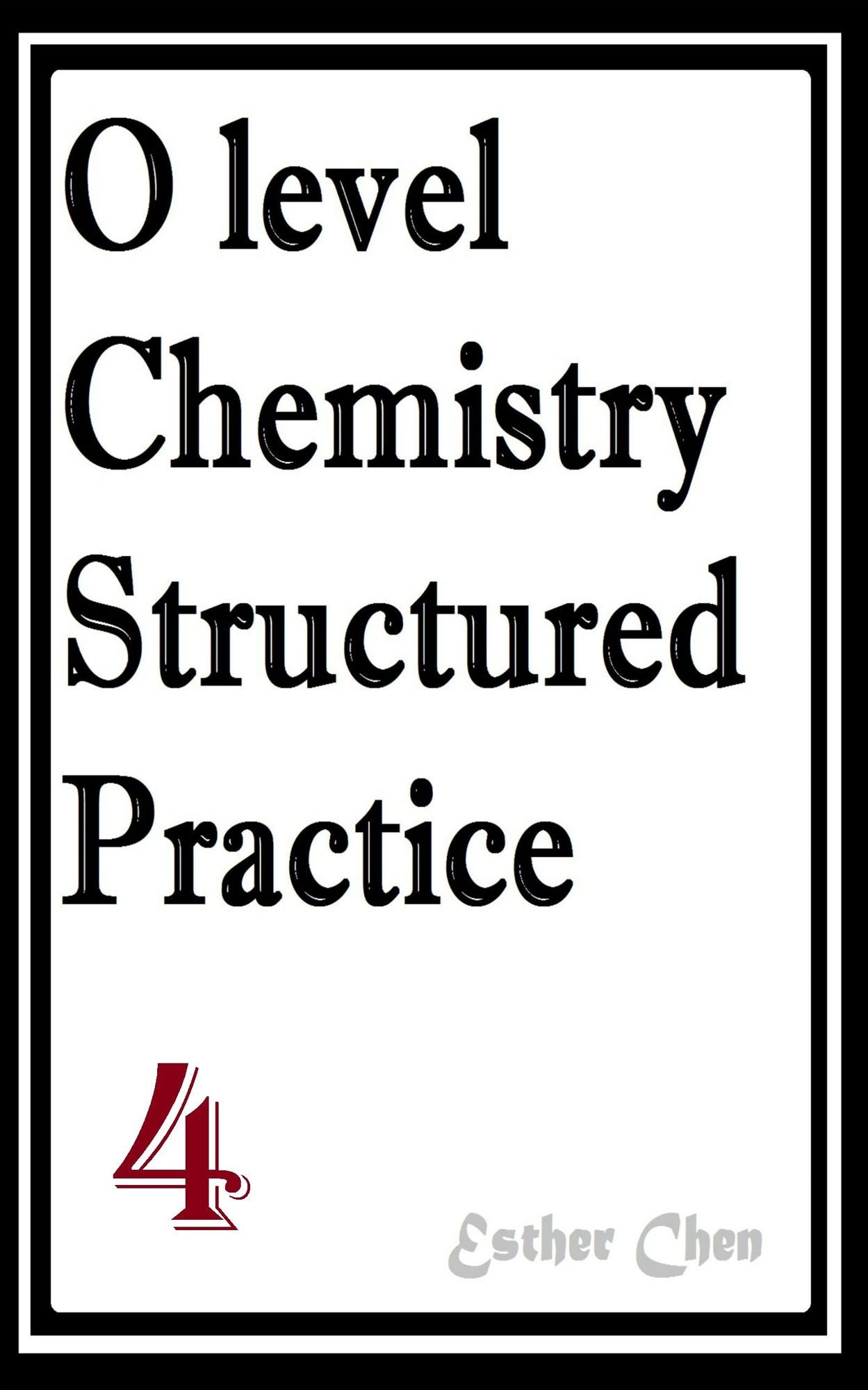 O level Chemistry Structured Practice Papers 4