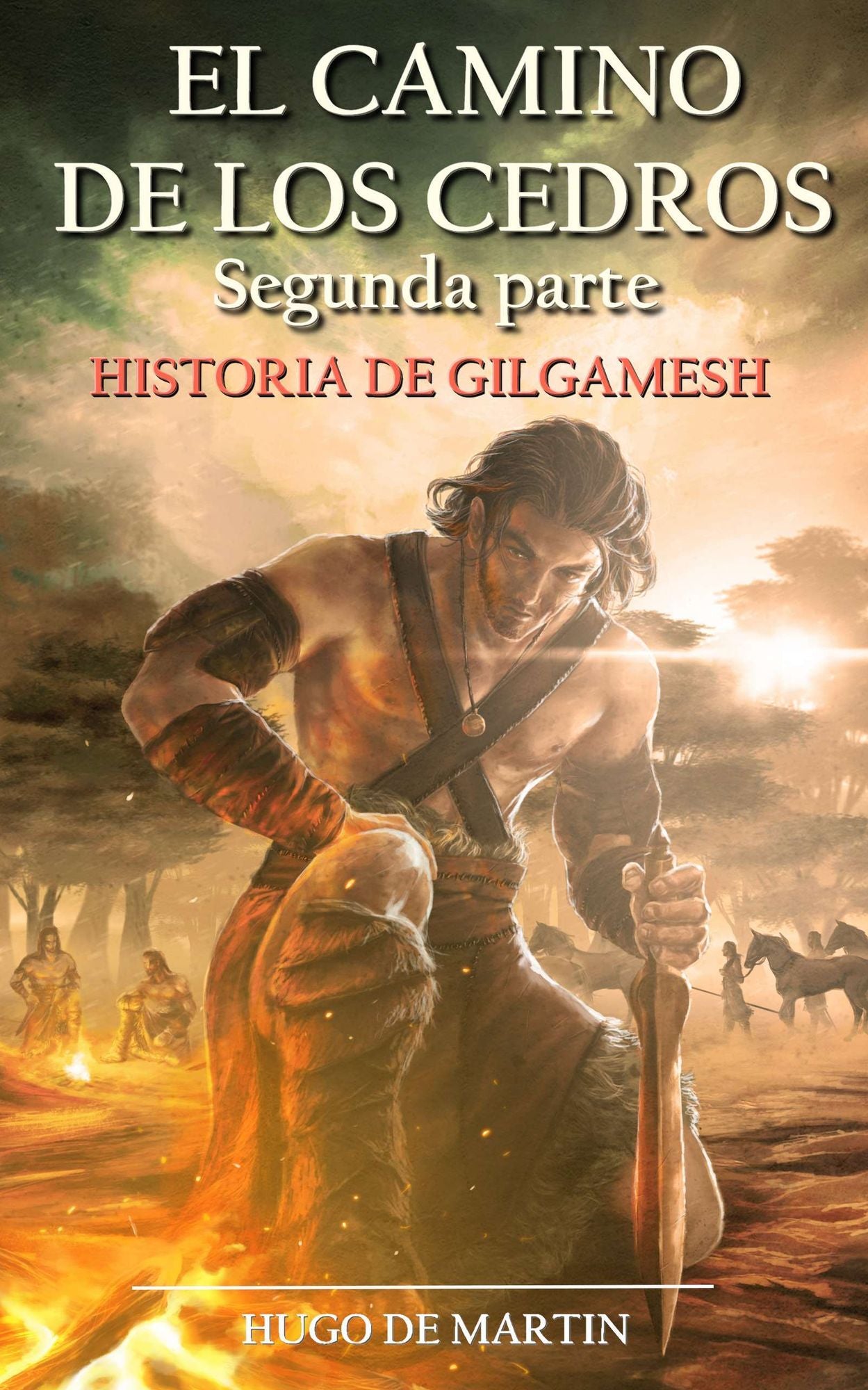 El Camino de los Cedros II - Historia de Gilgamesh (2ª Parte)
