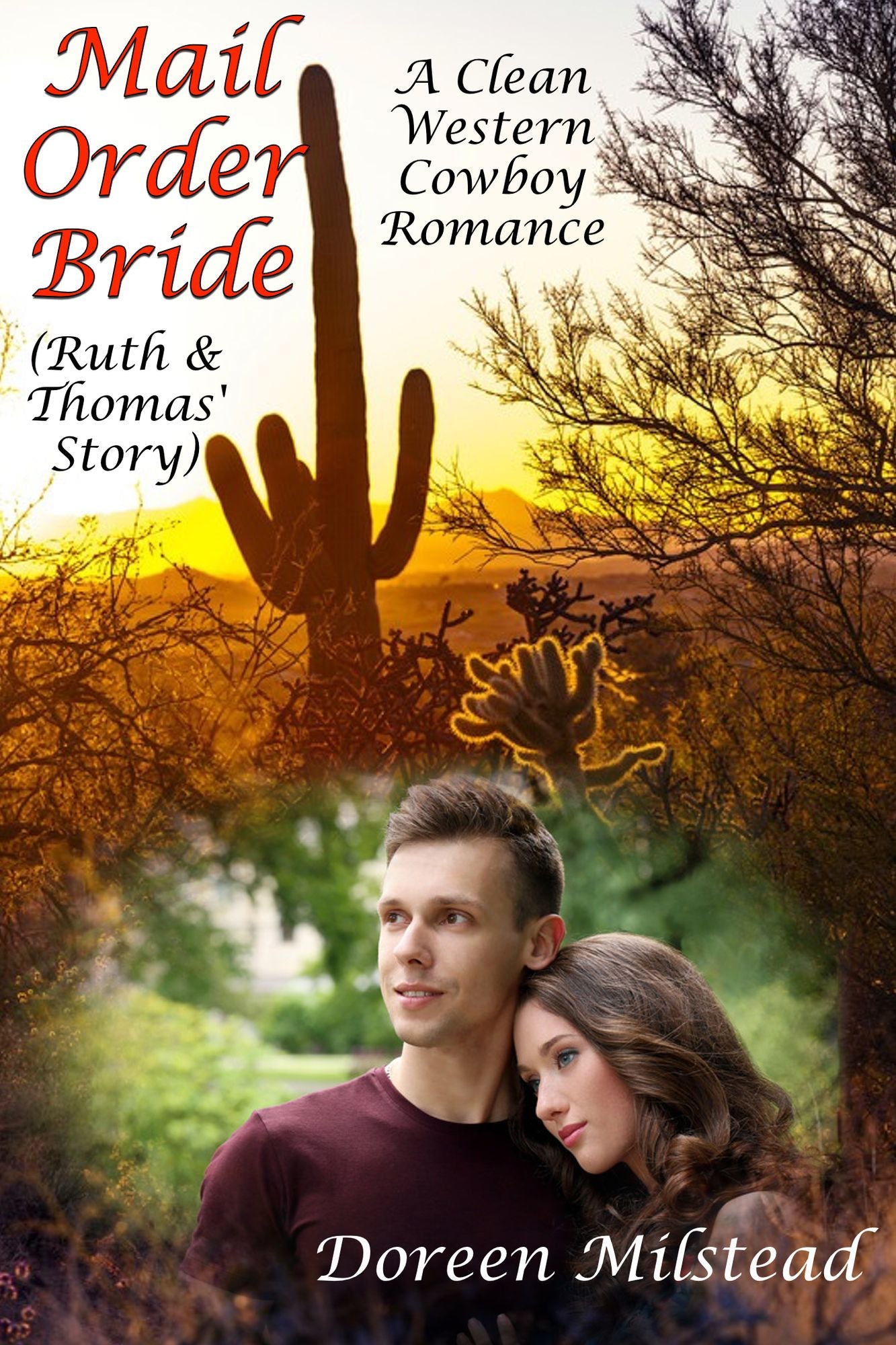Mail Order Bride: Ruth & Thomas' Story (A Clean Western Cowboy Romance)